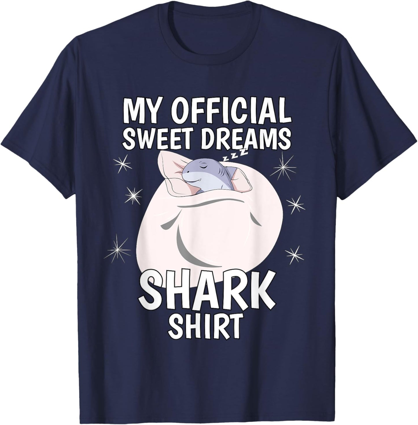 My Official Sleeping Shirt Sweet Dreams Pajama PJ Shark T-Shirt - T-Shirt | Navy