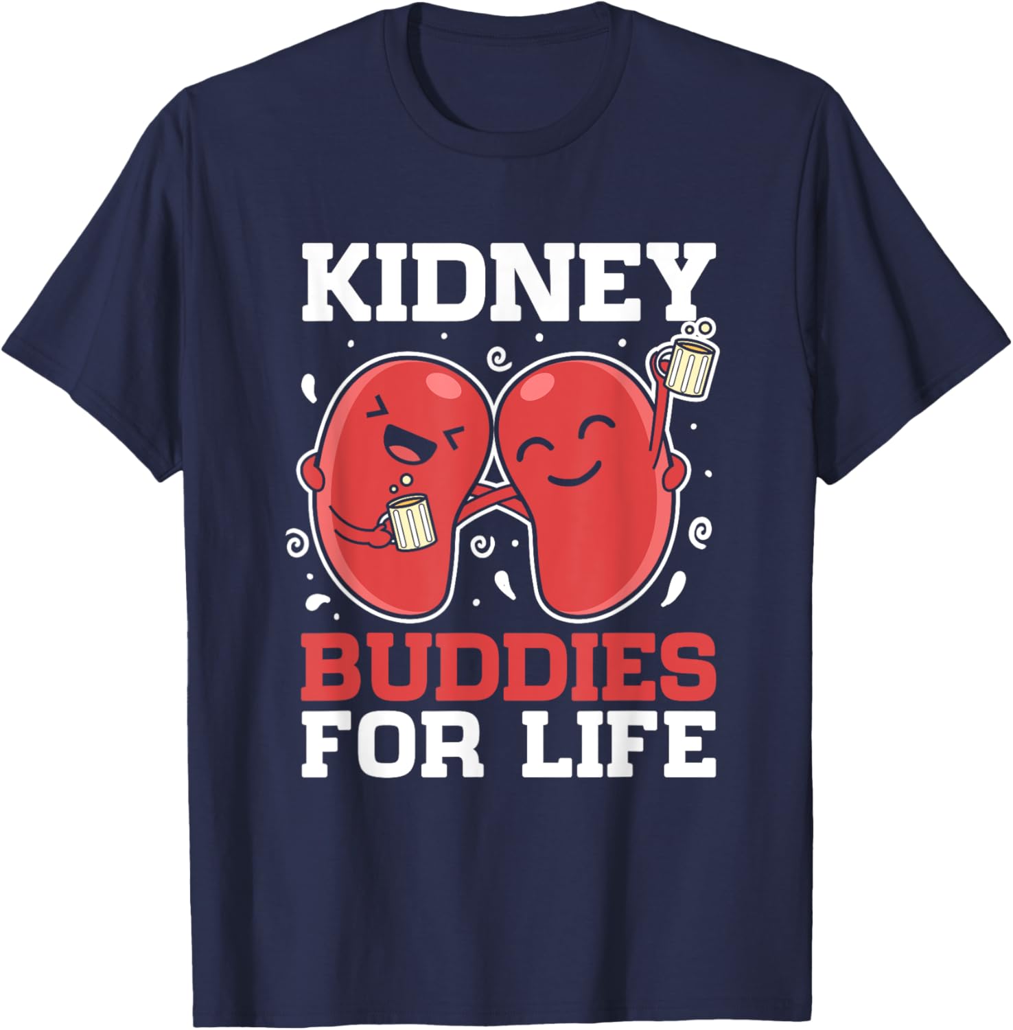 Kidney Buddies For Life Organ Donation Donor Recipient T-Shirt - T-Shirt | Navy