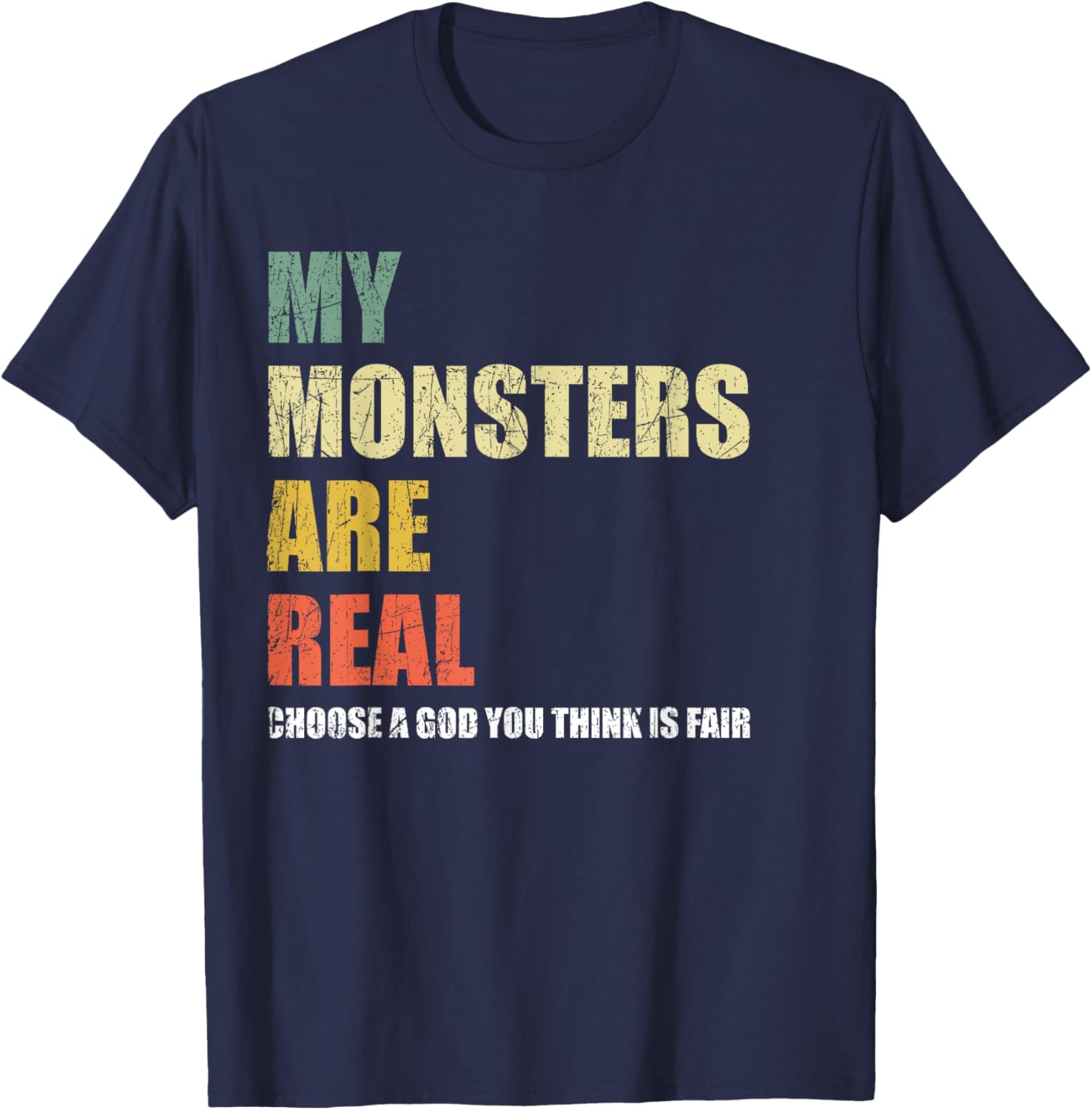My Monsters Are Real T-Shirt - T-Shirt | Navy