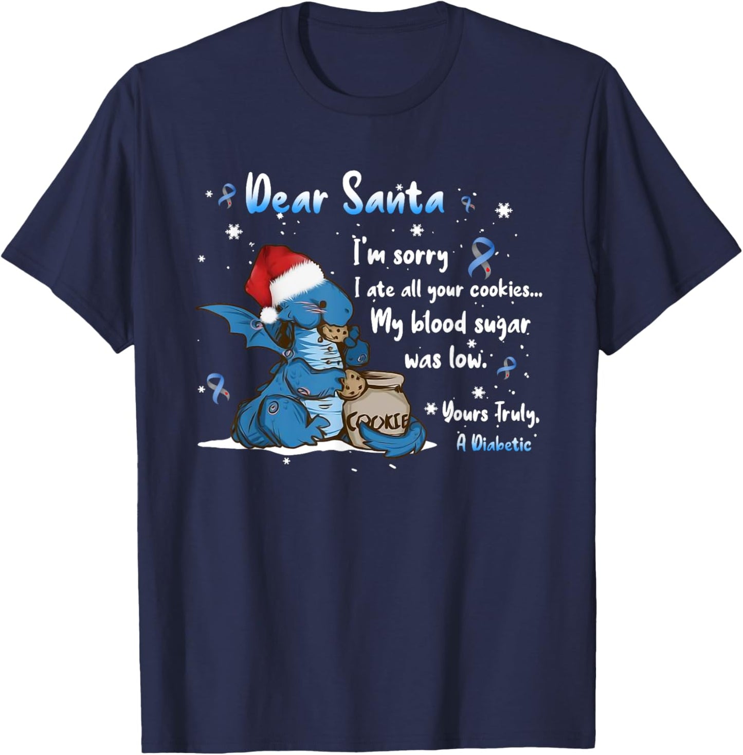 Dragon Dear Santa I'm Sorry I Ate All Your Cookies Diabetes T-Shirt - T-Shirt | Navy