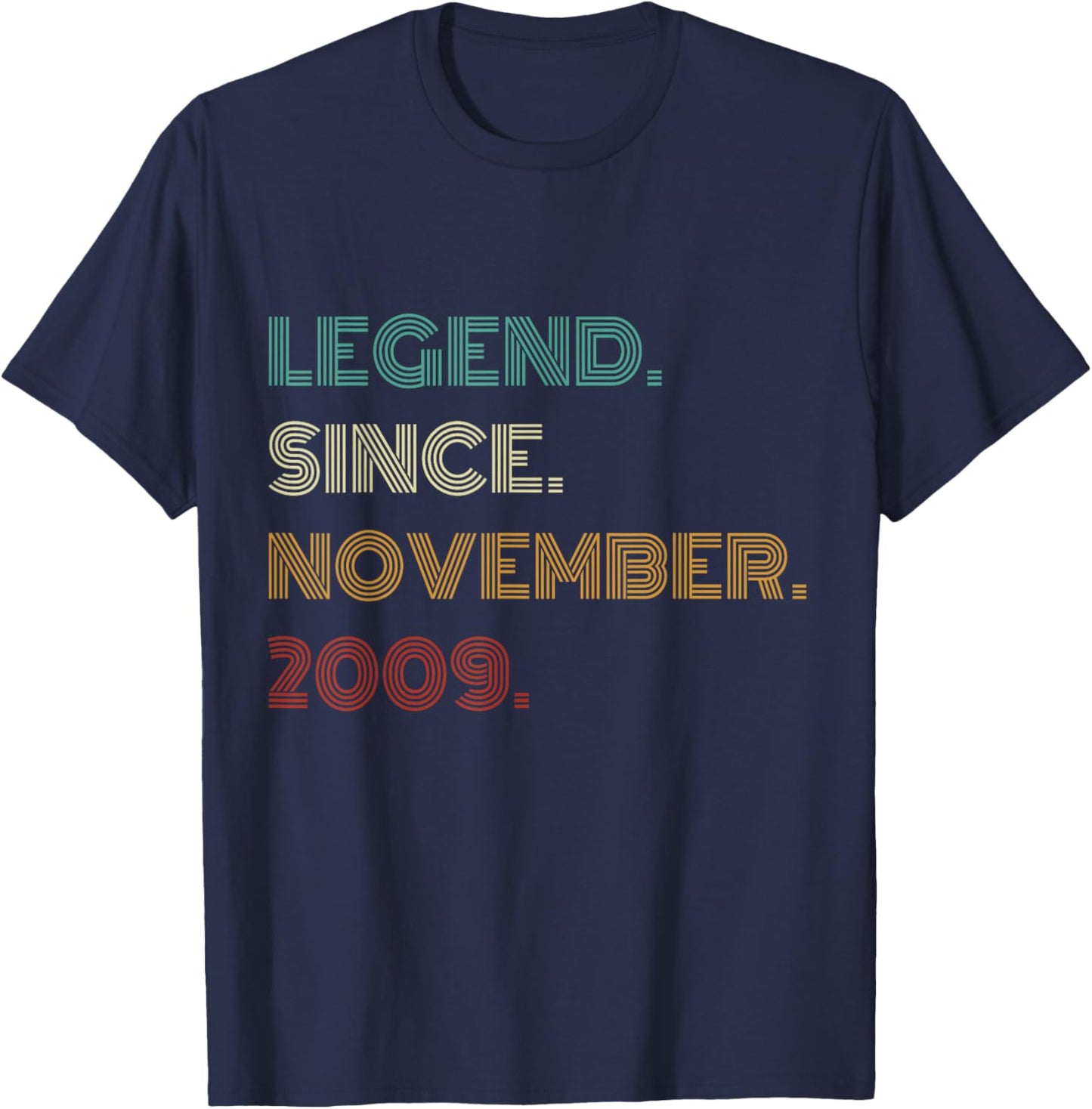 16 Years Old Legend Since November 2009 16th Birthday T-Shirt - T-Shirt | Navy