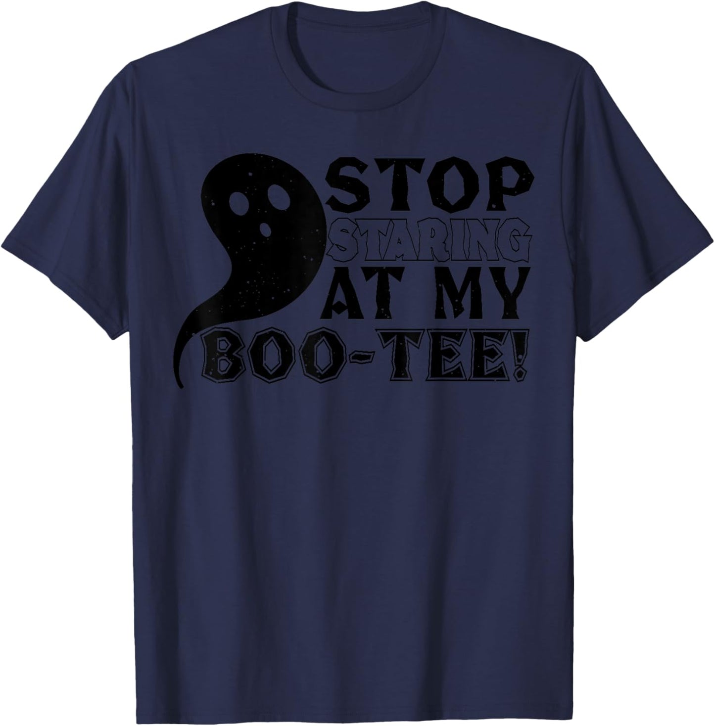 Stop Staring At My Boo - Funny Halloween T-Shirt - T-Shirt | Navy