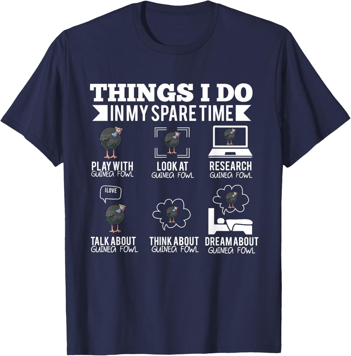 Things I Do In My Spare Time Guinea Fowl T-Shirt - T-Shirt | Navy