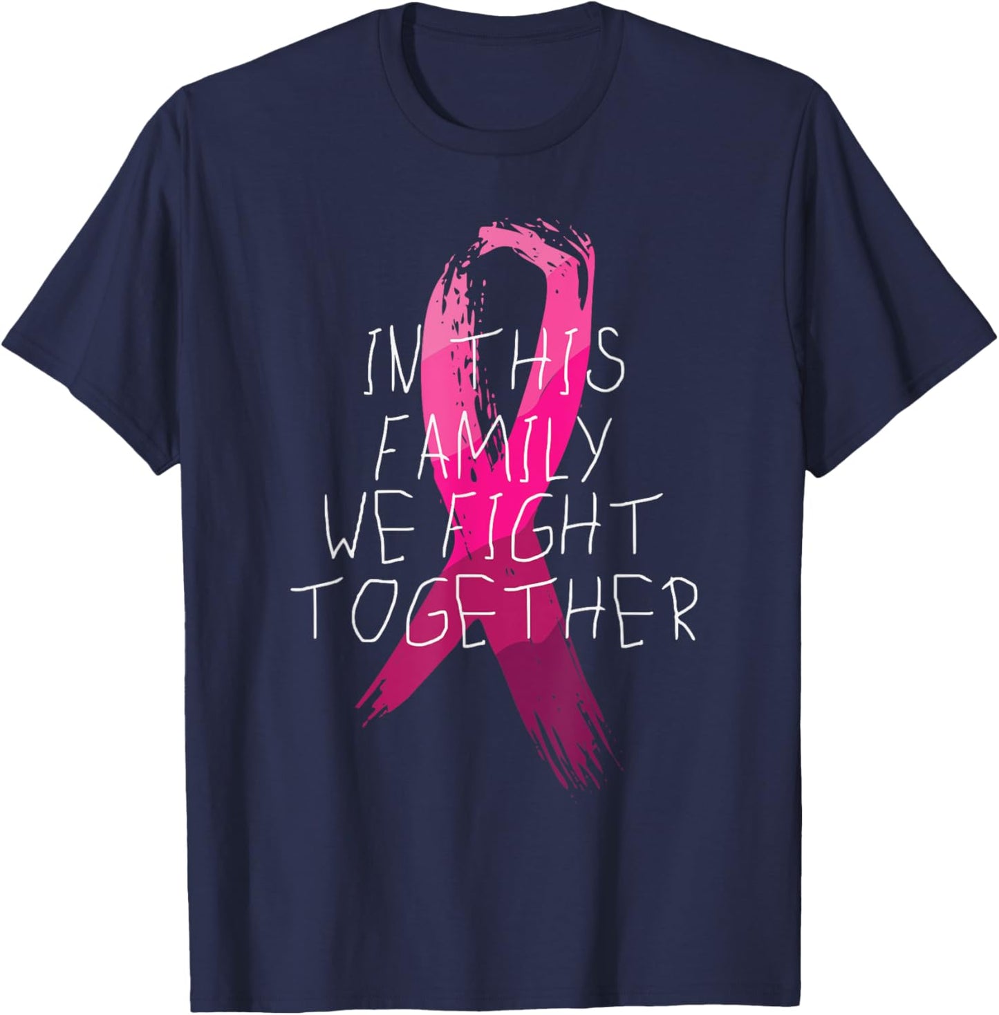 We Fight Together Breast Cancer Awareness Family Matching T-Shirt - T-Shirt | Navy