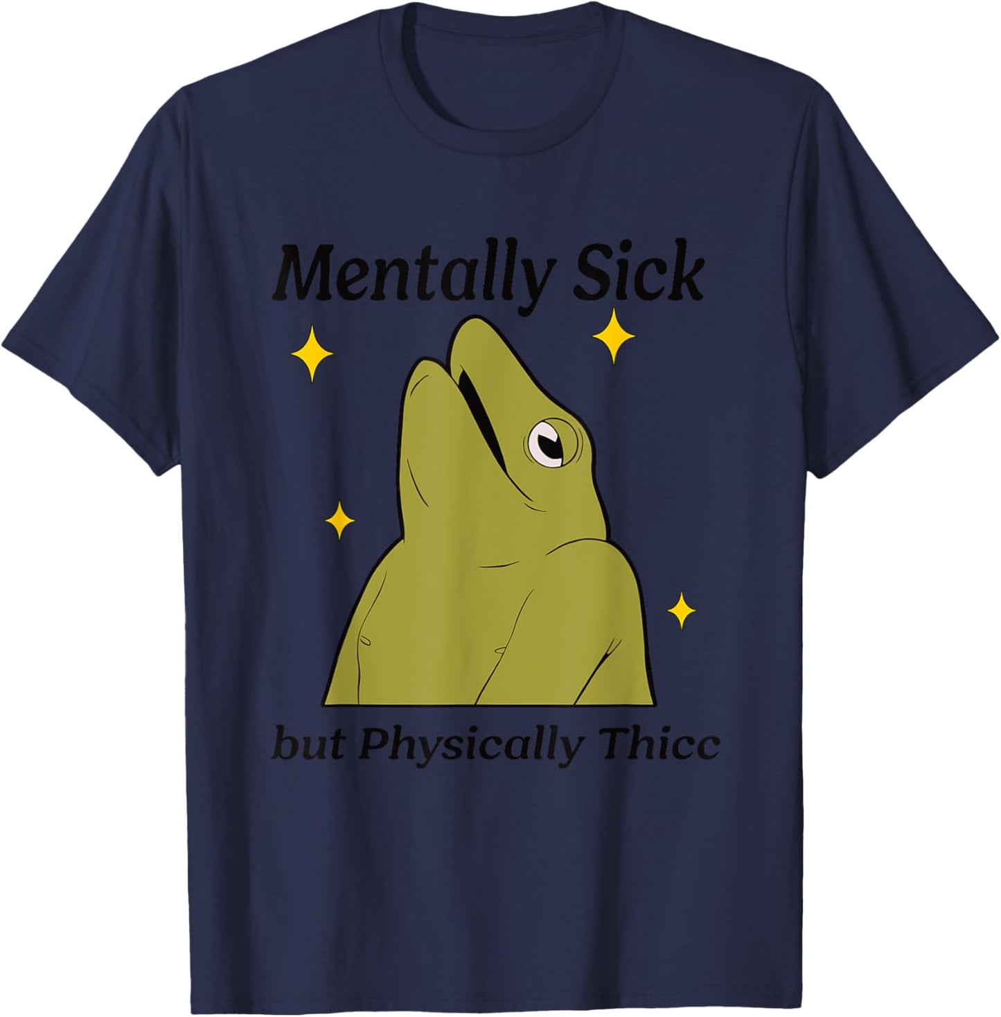 Mentally Sick but Physically Thicc Apparel T-Shirt - T-Shirt | Navy