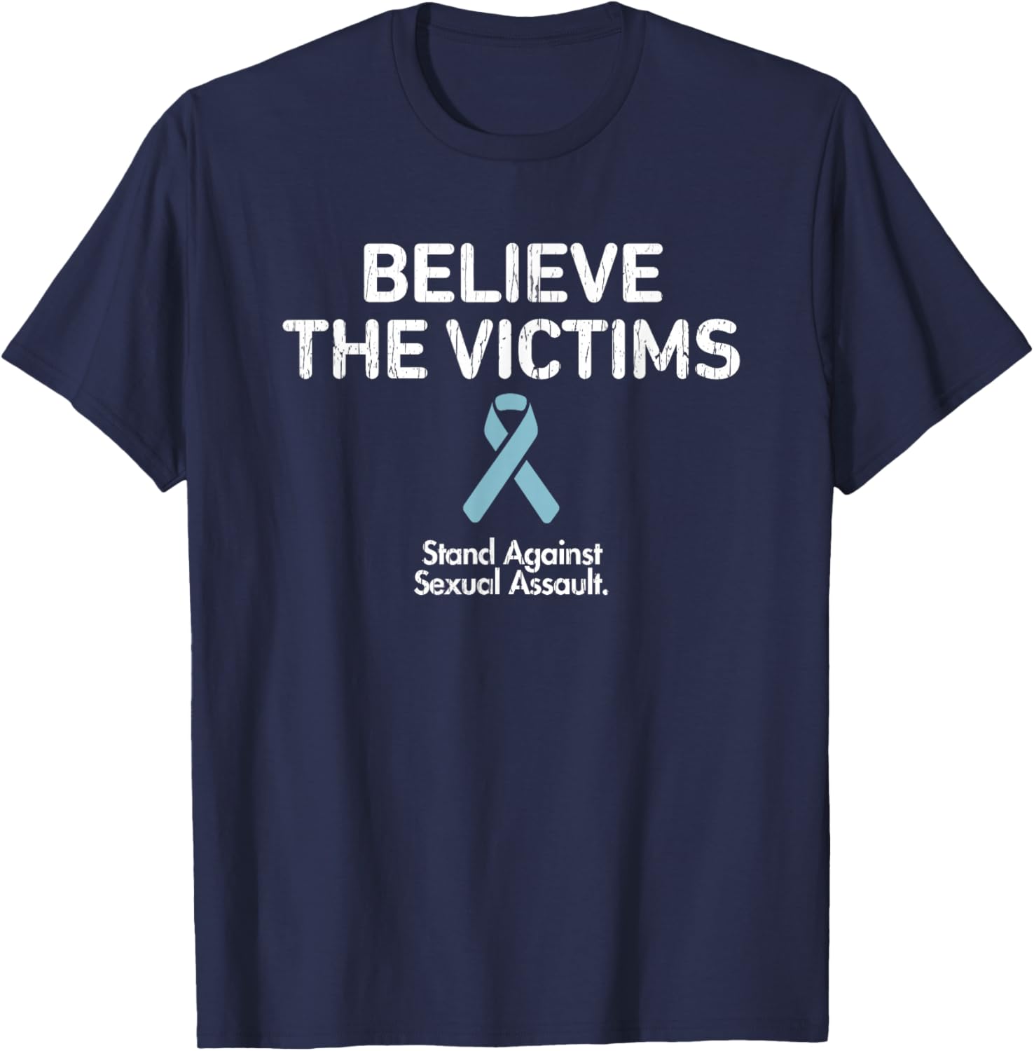 Believe the Victims, Sexual Assault Awareness Month T-Shirt - T-Shirt | Navy