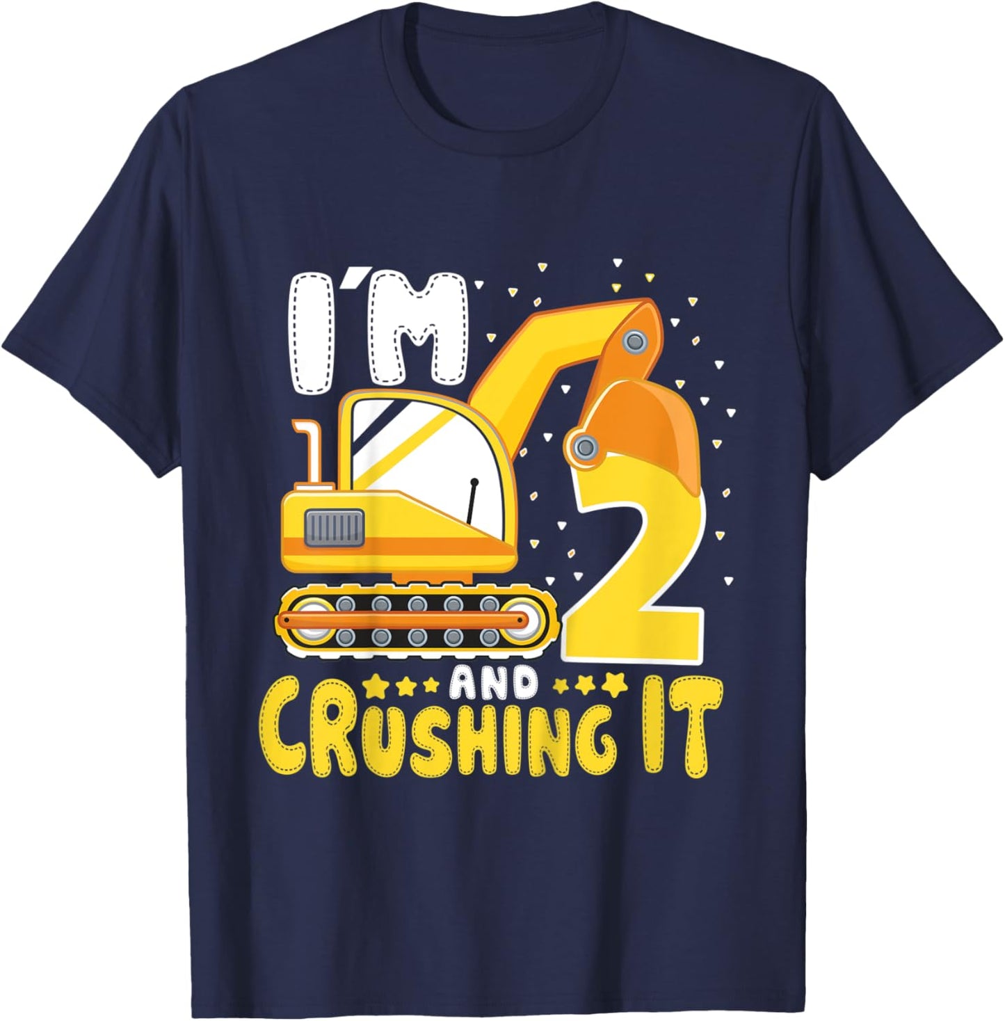 Kids I'M 2 AND CRUSHIN IT 2nd Birthday Boy 2 Year Old Excavator T-Shirt - T-Shirt | Navy