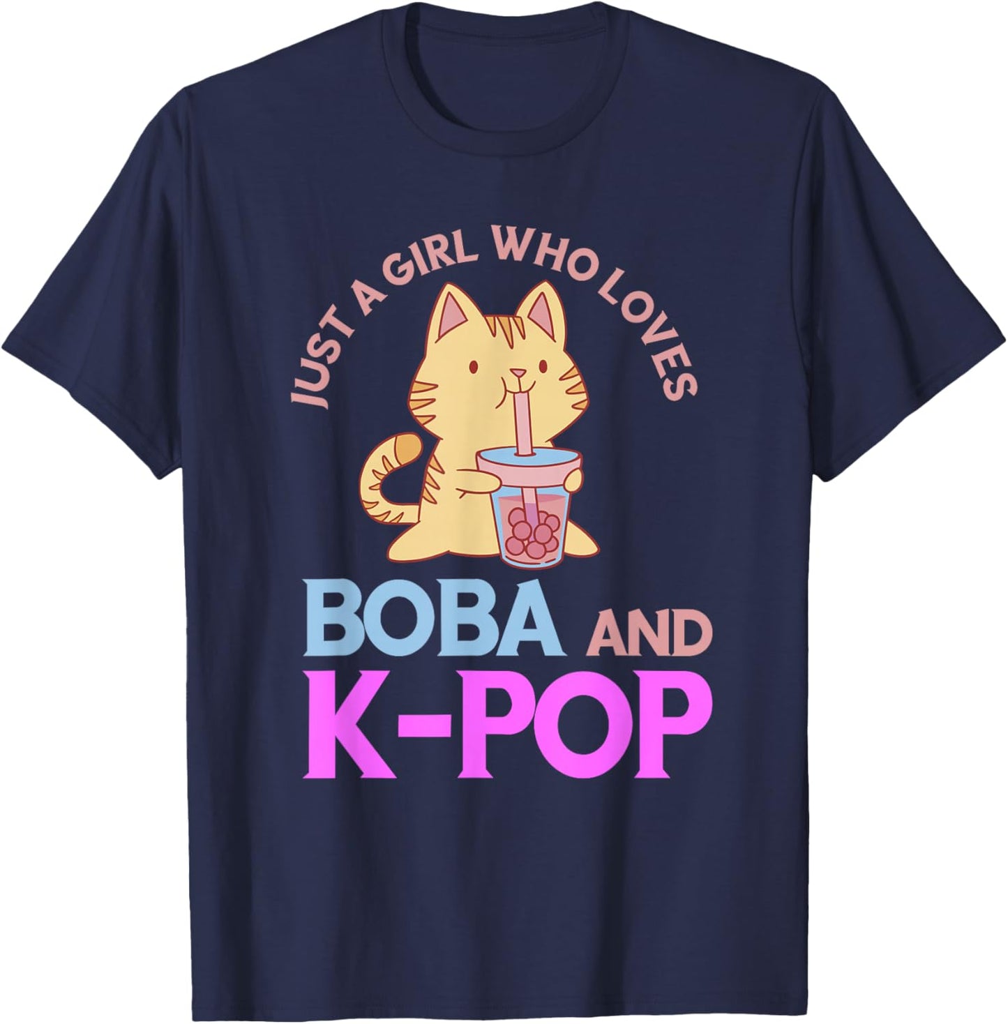 K-Pop Just A Girl Who Loves Boba Tea Bubble K-Drama Cat T-Shirt - T-Shirt | Navy