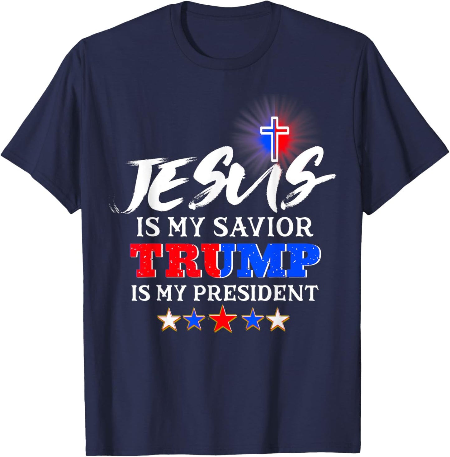 Jesus is My Savior Trump is My President Christian T-Shirt - T-Shirt | Navy