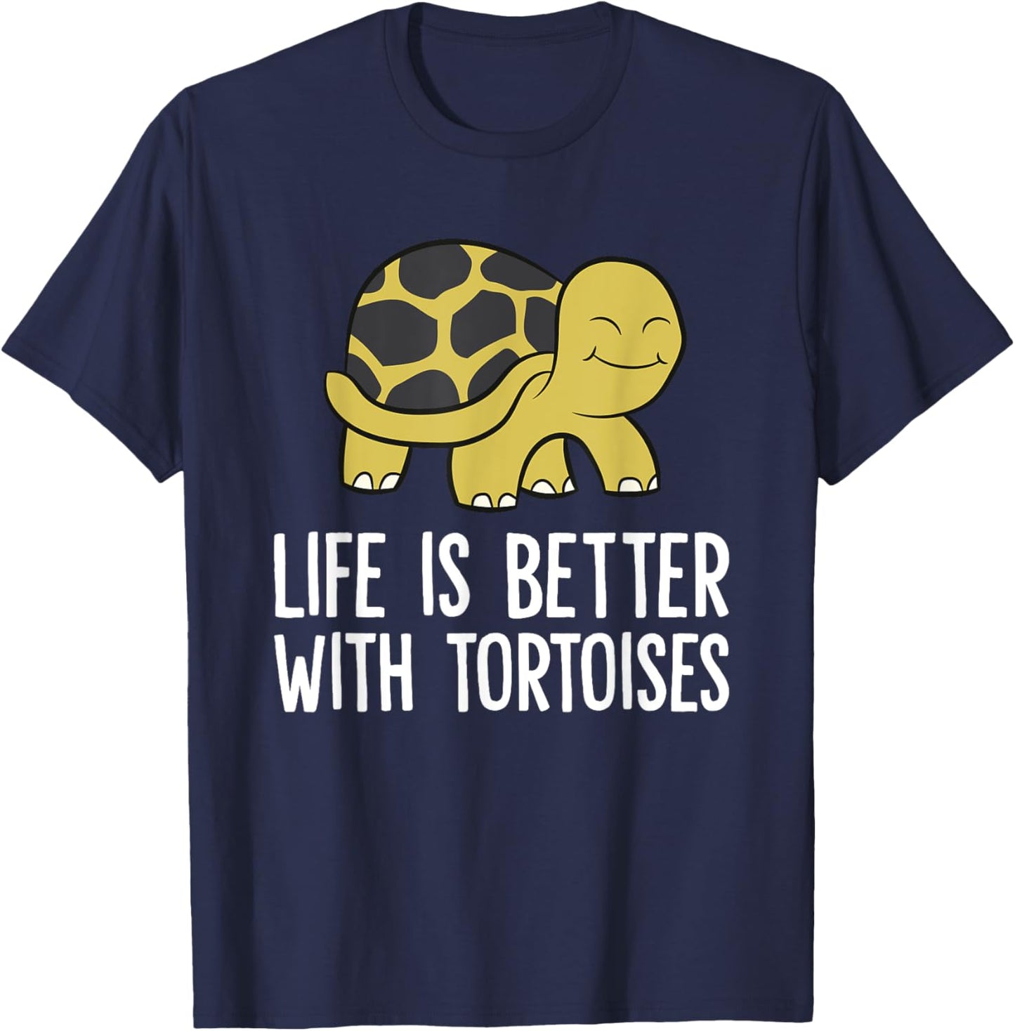 Tortoises As Pets Life Is Better With Tortoises T-Shirt - T-Shirt | Navy