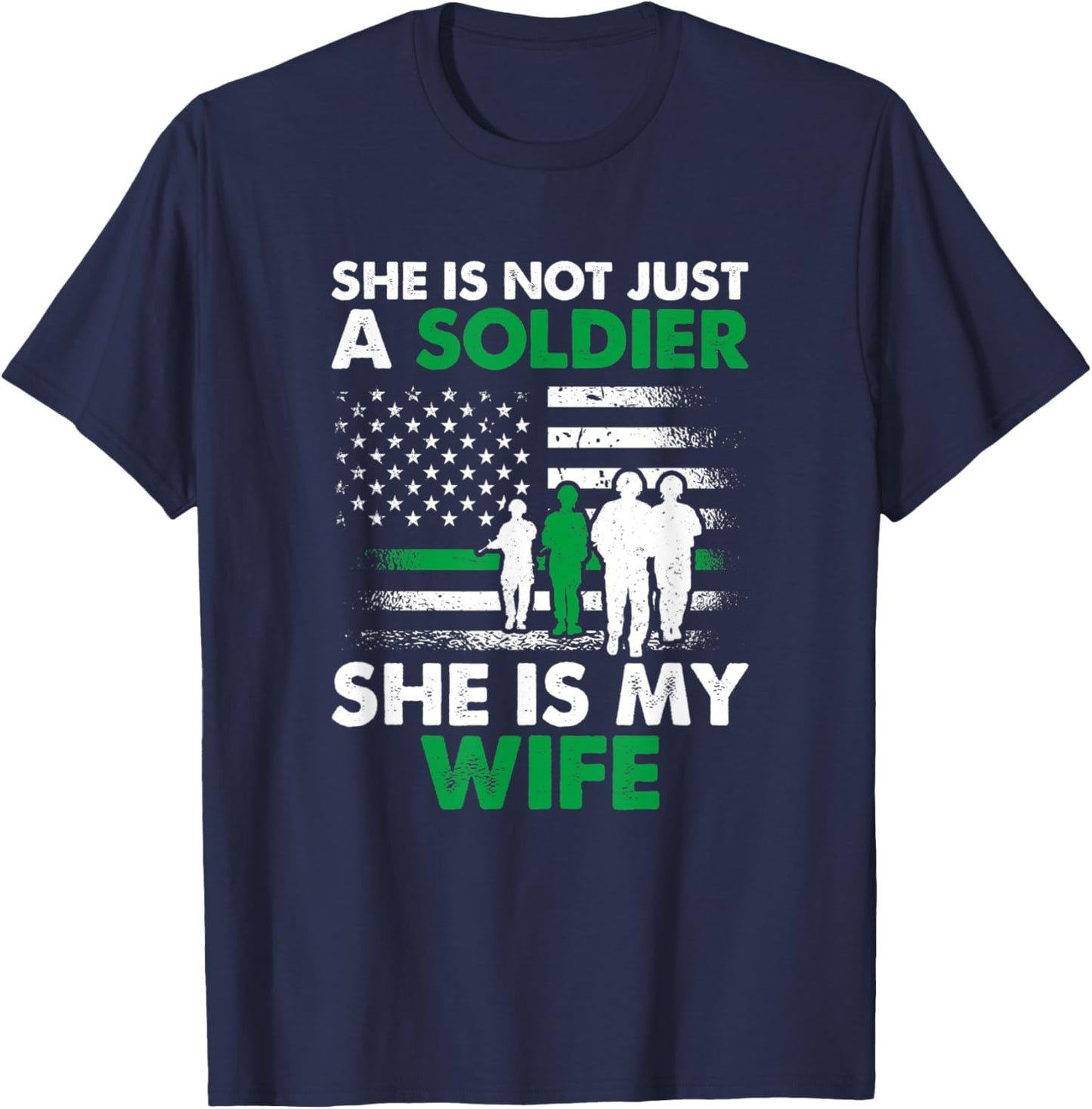 She Is Not Just A Soldier She Is My Wife, Soldier Husband T-Shirt - T-Shirt | Navy