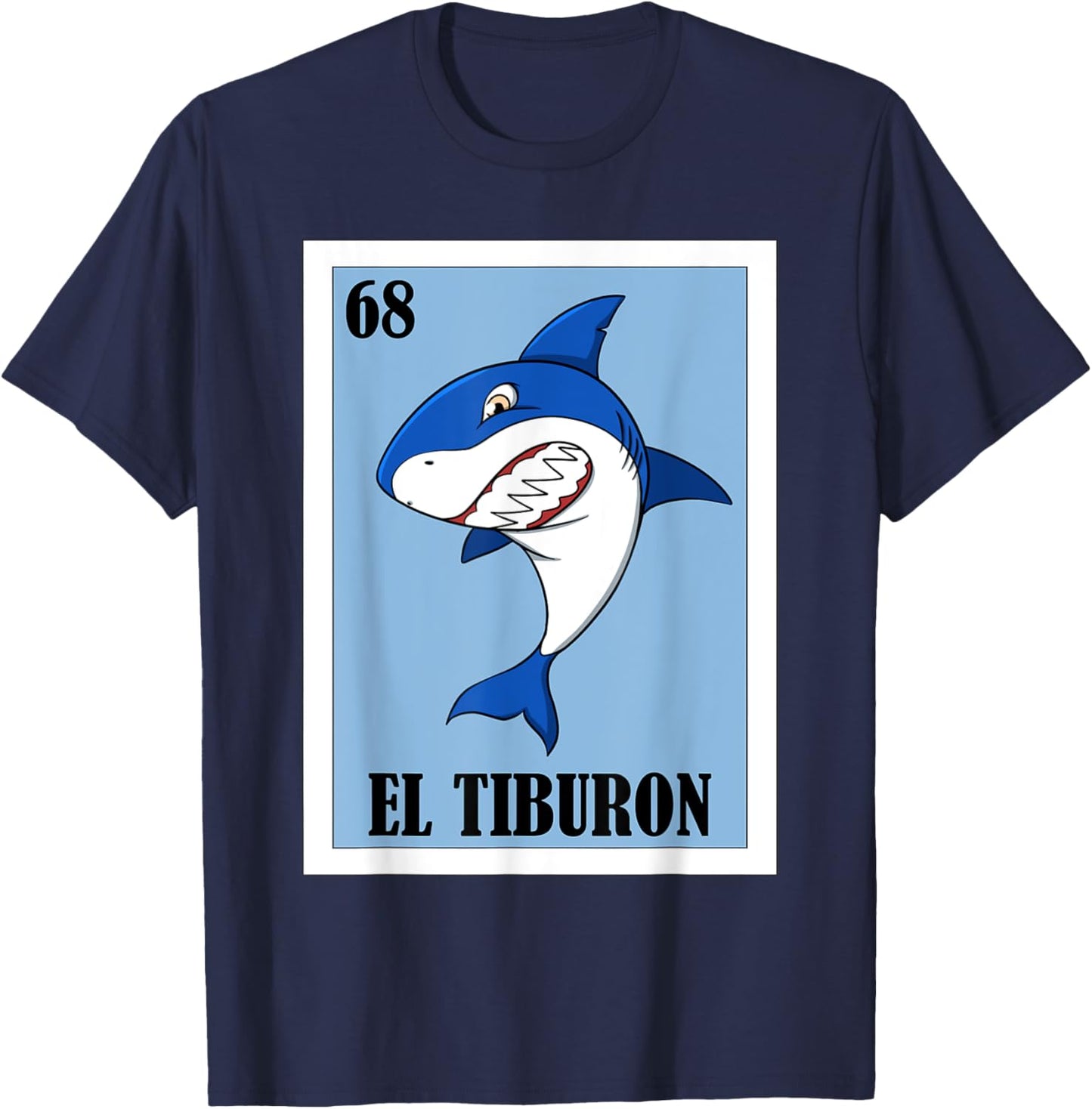 Funny Mexican Nickname Design of a Shark - El Tiburon T-Shirt - T-Shirt | Navy