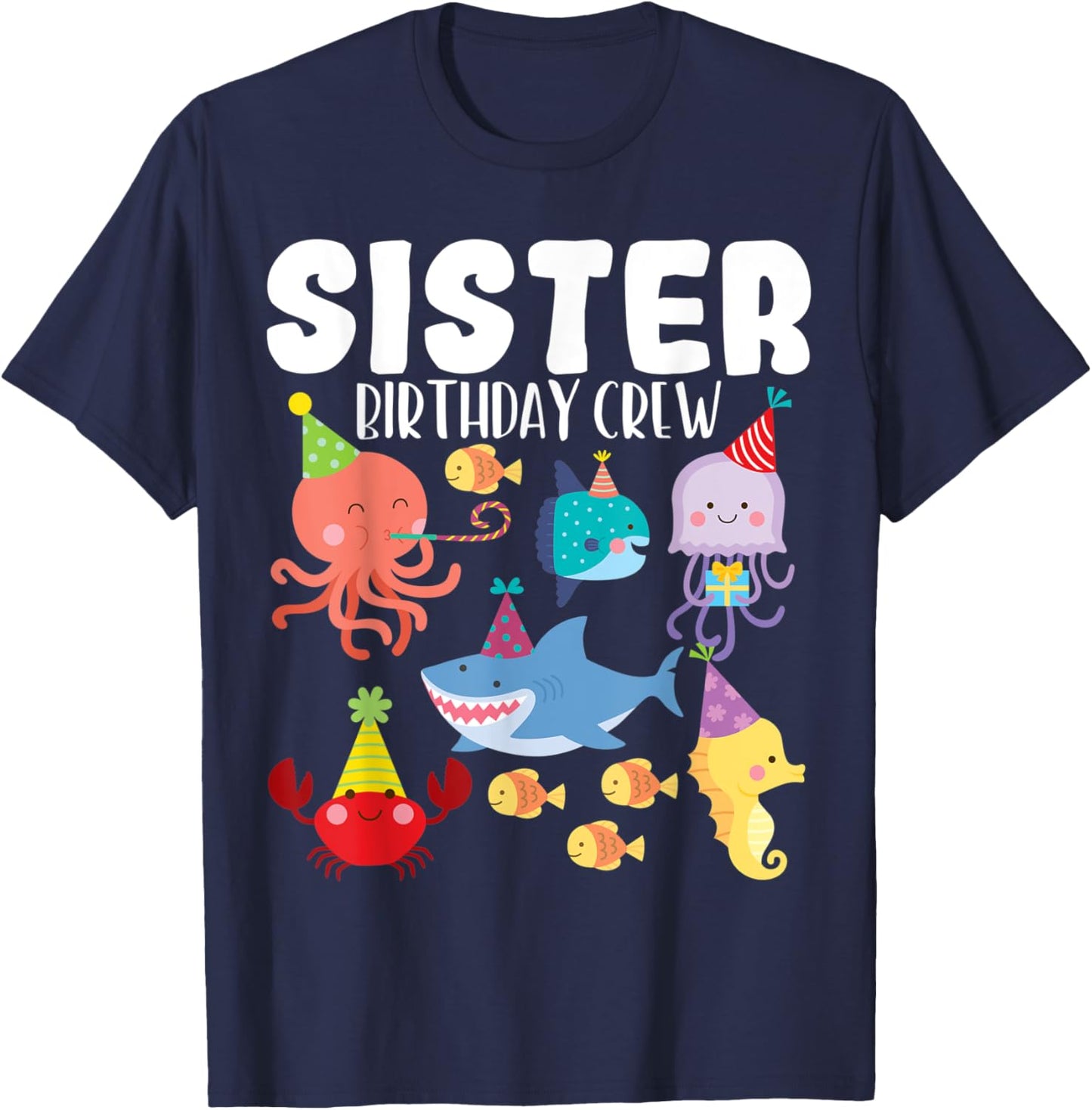 Cute Sea Animals Ocean Creatures Party Sister Birthday Crew T-Shirt - T-Shirt | Navy