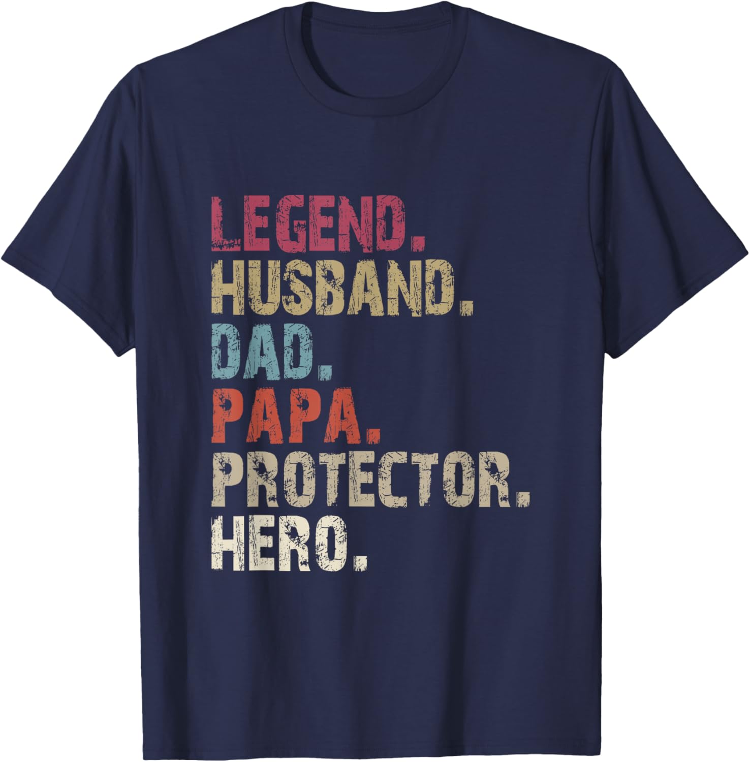 Legend Husband Dad Papa Protector Hero Gift Dad T-Shirt - T-Shirt | Navy