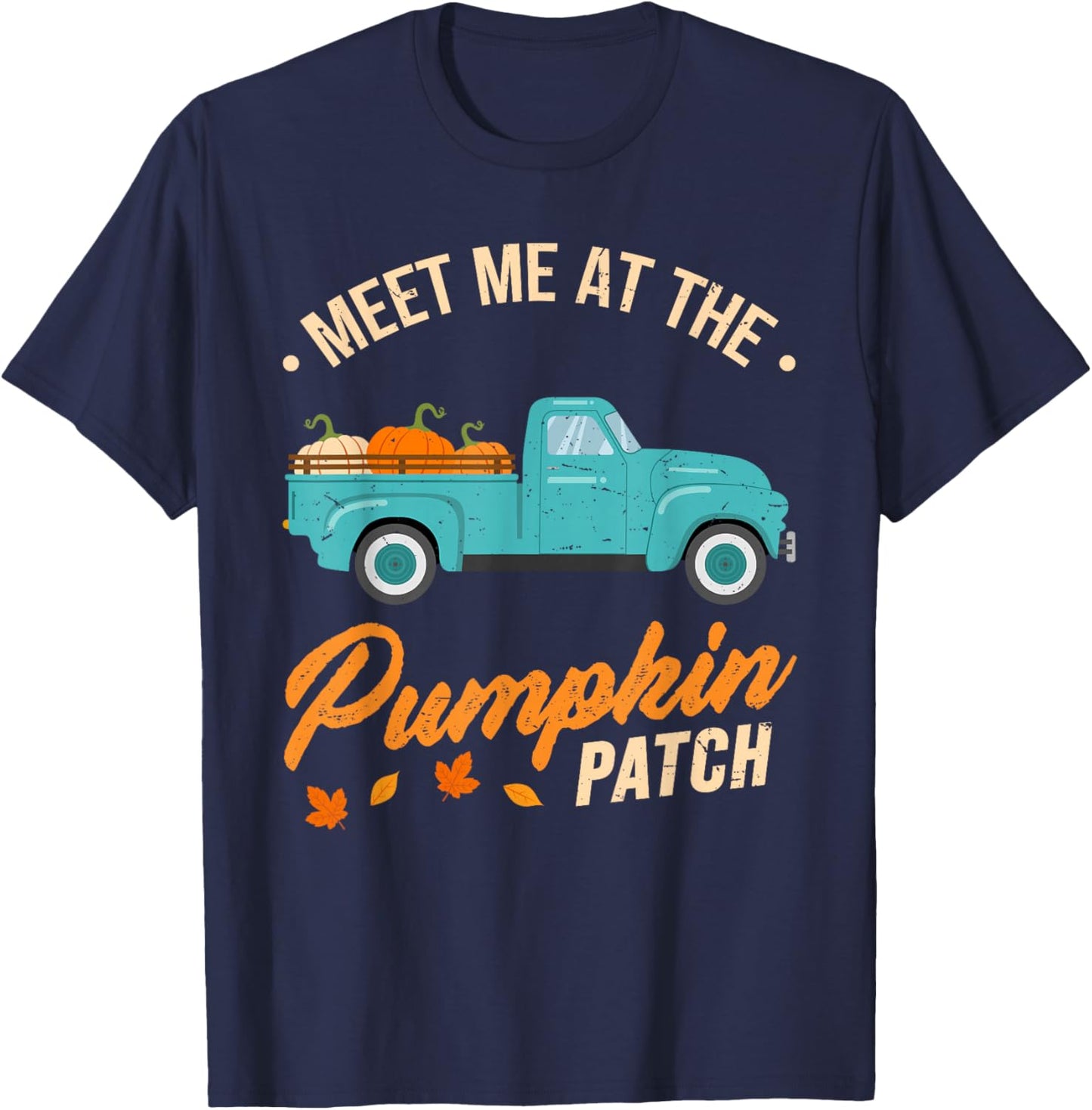 Meet Me At The Pumpkin Patch Truck Halloween Hello Fall 2024 T-Shirt - T-Shirt | Navy
