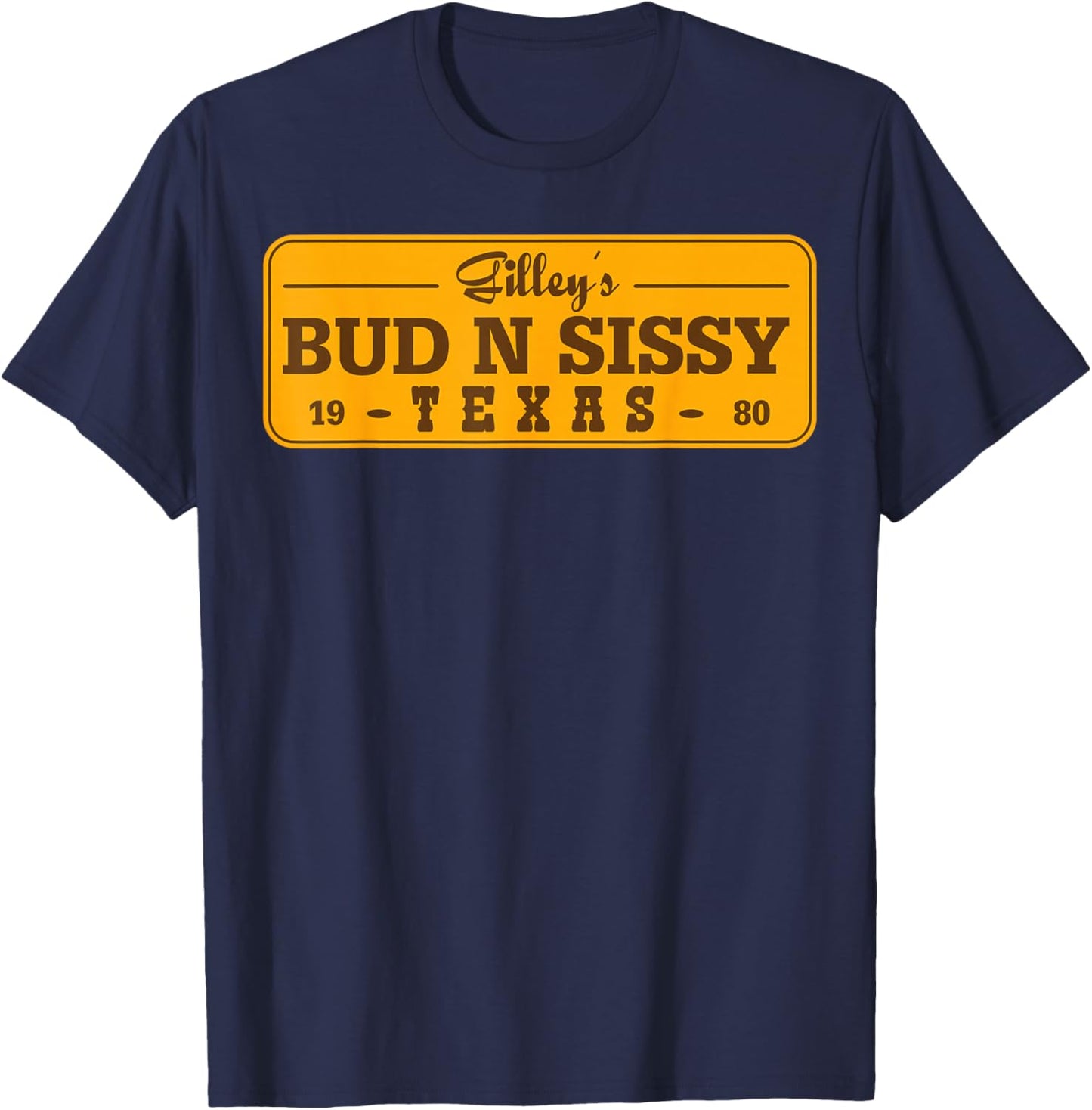Country Love Gilley's Bud N Sissy Texas Cowboy Gift T-Shirt - T-Shirt | Navy