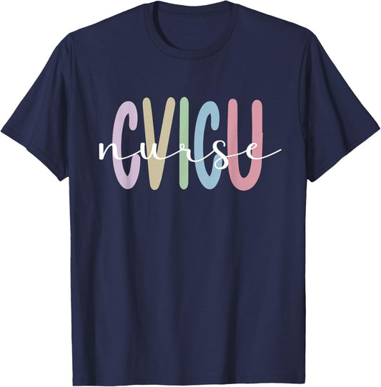 CVICU Nurse Cardiovascular Intensive Care Unit T-Shirt - T-Shirt | Navy