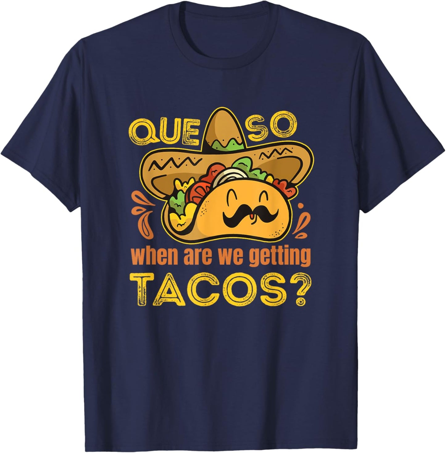 Mexican Food Pun / Funny Nacho Queso / Taco Lover 5 de Mayo T-Shirt - T-Shirt | Navy