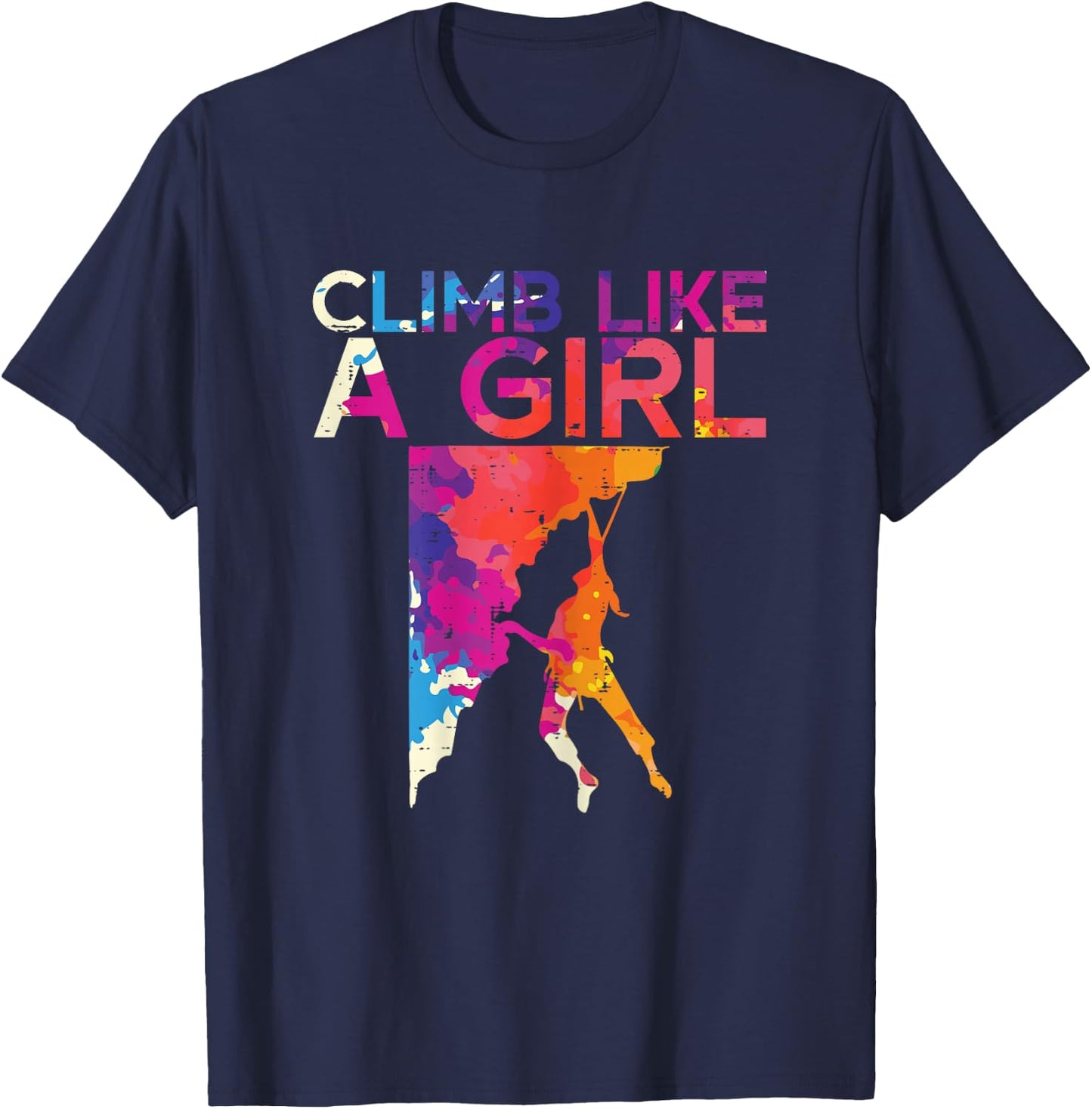 Climb Like A Girl Rock Climber Bouldering Women Girls Kids T-Shirt - T-Shirt | Navy