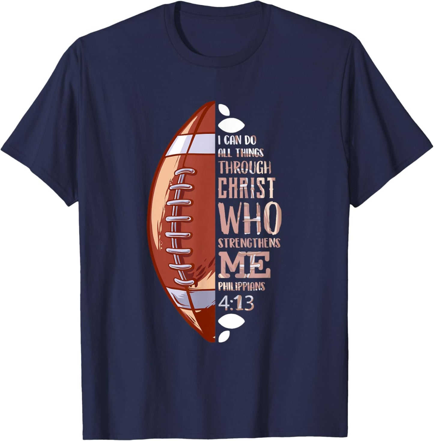 Philippians 4 13 Shirt Football I Can Do All Things Bible T-Shirt - T-Shirt | Navy