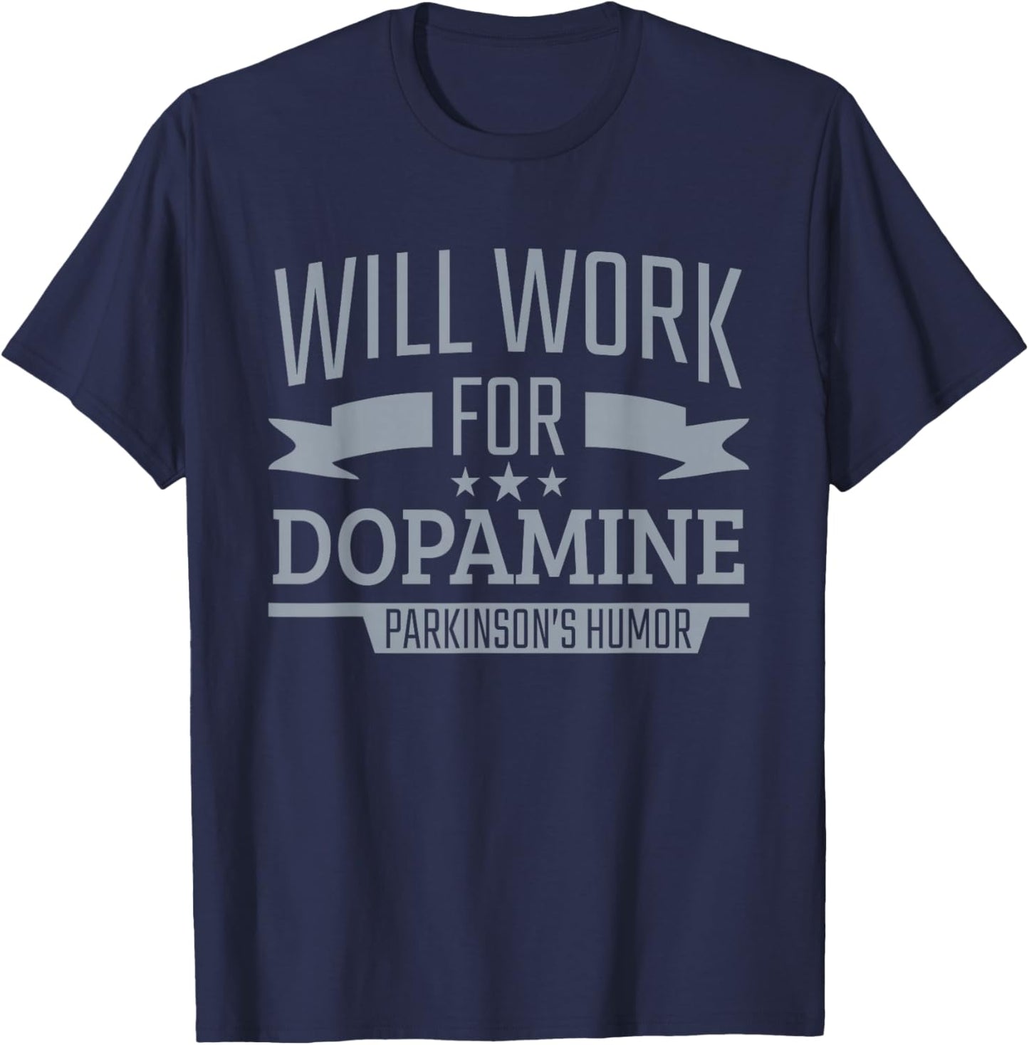 Parkinson's Disease Awareness Work For Dopamine Parkinson's T-Shirt - T-Shirt | Navy