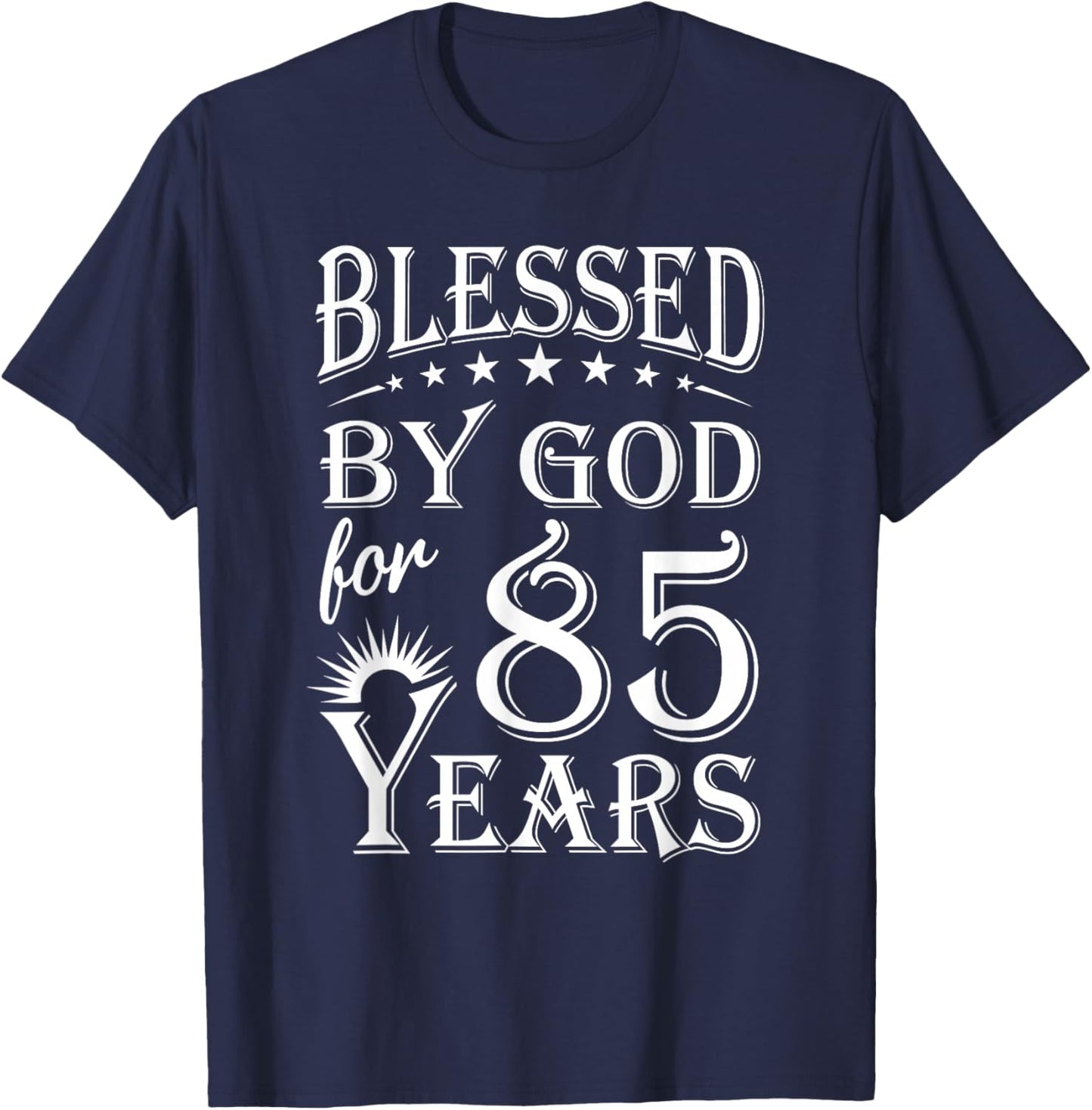Vintage Blessed by God for 85 years Happy 85th Birthday T-Shirt - T-Shirt | Navy