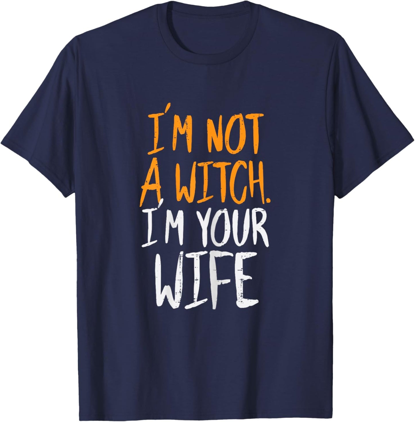 Not A Witch Your Wife Halloween Matching Couple Her Women T-Shirt - T-Shirt | Navy