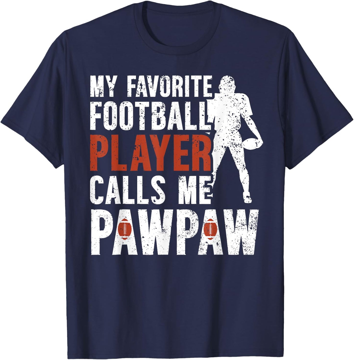 My Favorite Football Player Pawpaw Football Pawpaw Grandpa T-Shirt - T-Shirt | Navy