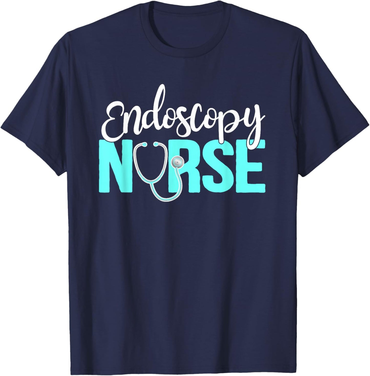 Endoscopy Nurse Appreciation Endoscopy Nursing T-Shirt - T-Shirt | Navy