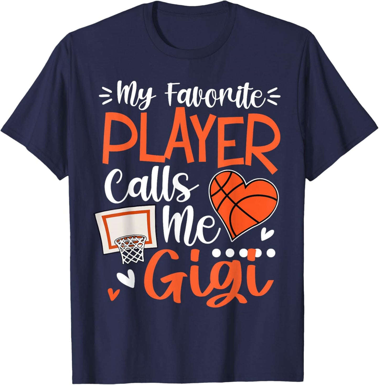 My Favorite Basketball Player Calls Me Gigi T-Shirt - T-Shirt | Navy