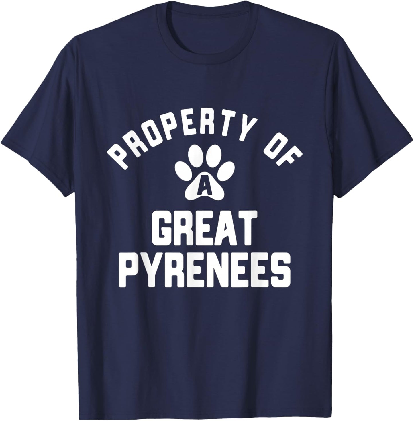 Property of A Great Pyrenees - Pyrenean Dog T-Shirt - T-Shirt | Navy