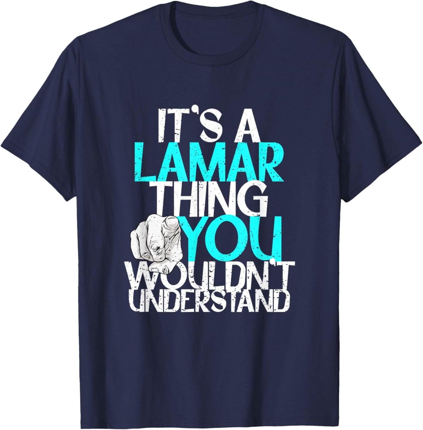 It's A Lamar Thing You Wouldn't Understand T-Shirt - T-Shirt | Navy