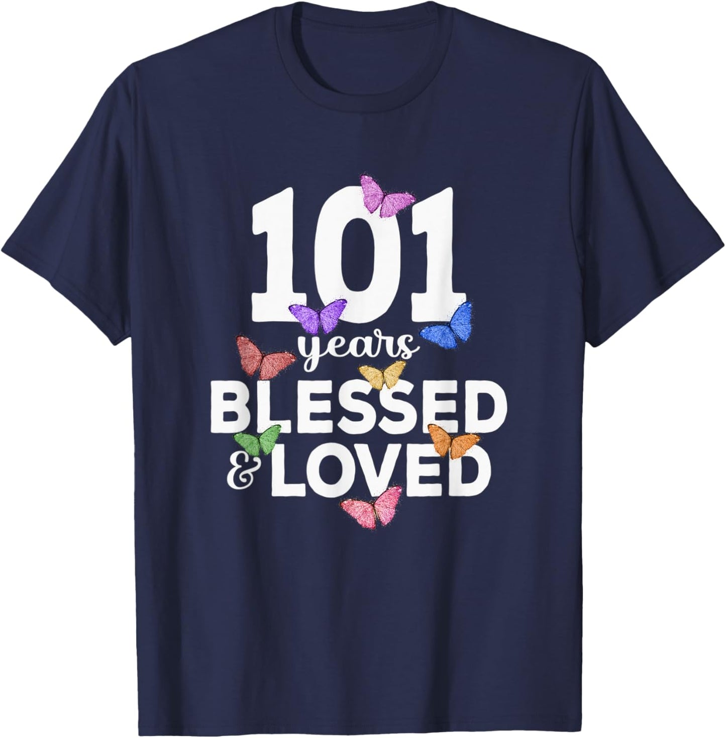 101 Years Blessed And Loved Butterfly 101st Birthday Women T-Shirt - T-Shirt | Navy