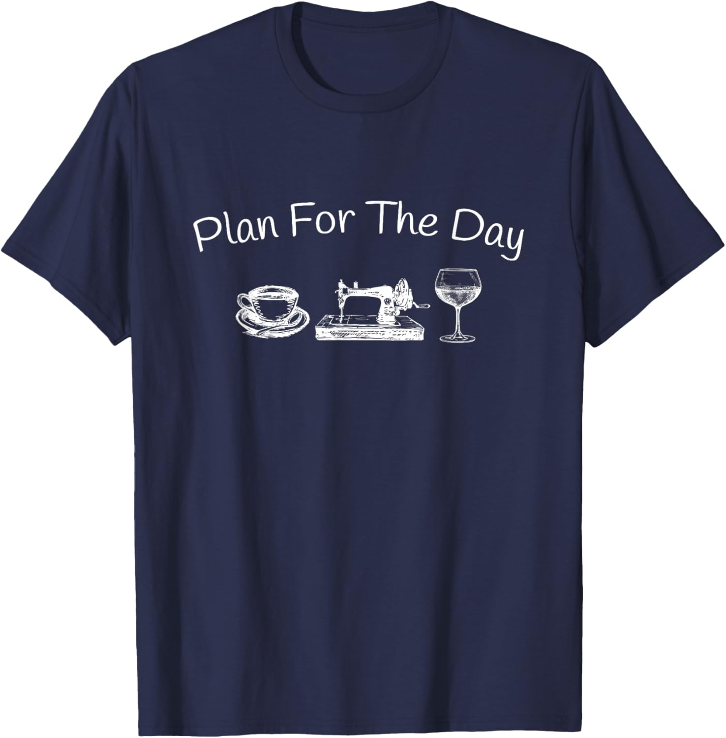 Plan For The Day Coffee Sewing Machine Wine T-Shirt - T-Shirt | Navy