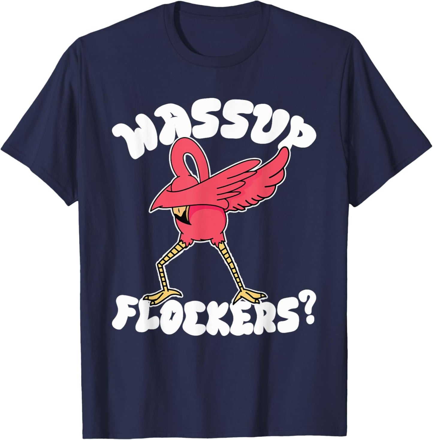 Wassup Flockers Funny Dabbing Flamingo T-Shirt - T-Shirt | Navy