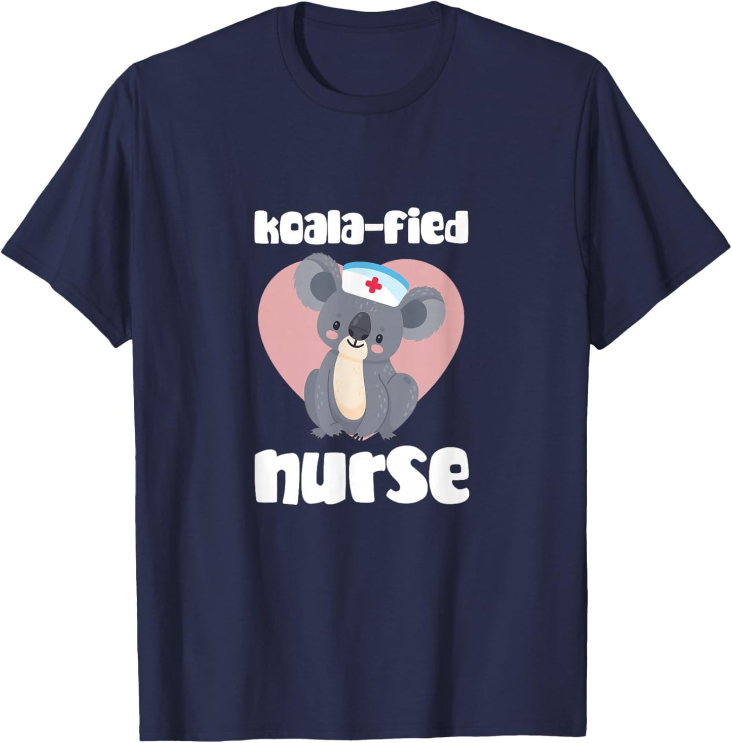 Nurse Koala Bear Koala-fied Nurse RN Nursing T-Shirt - T-Shirt | Navy