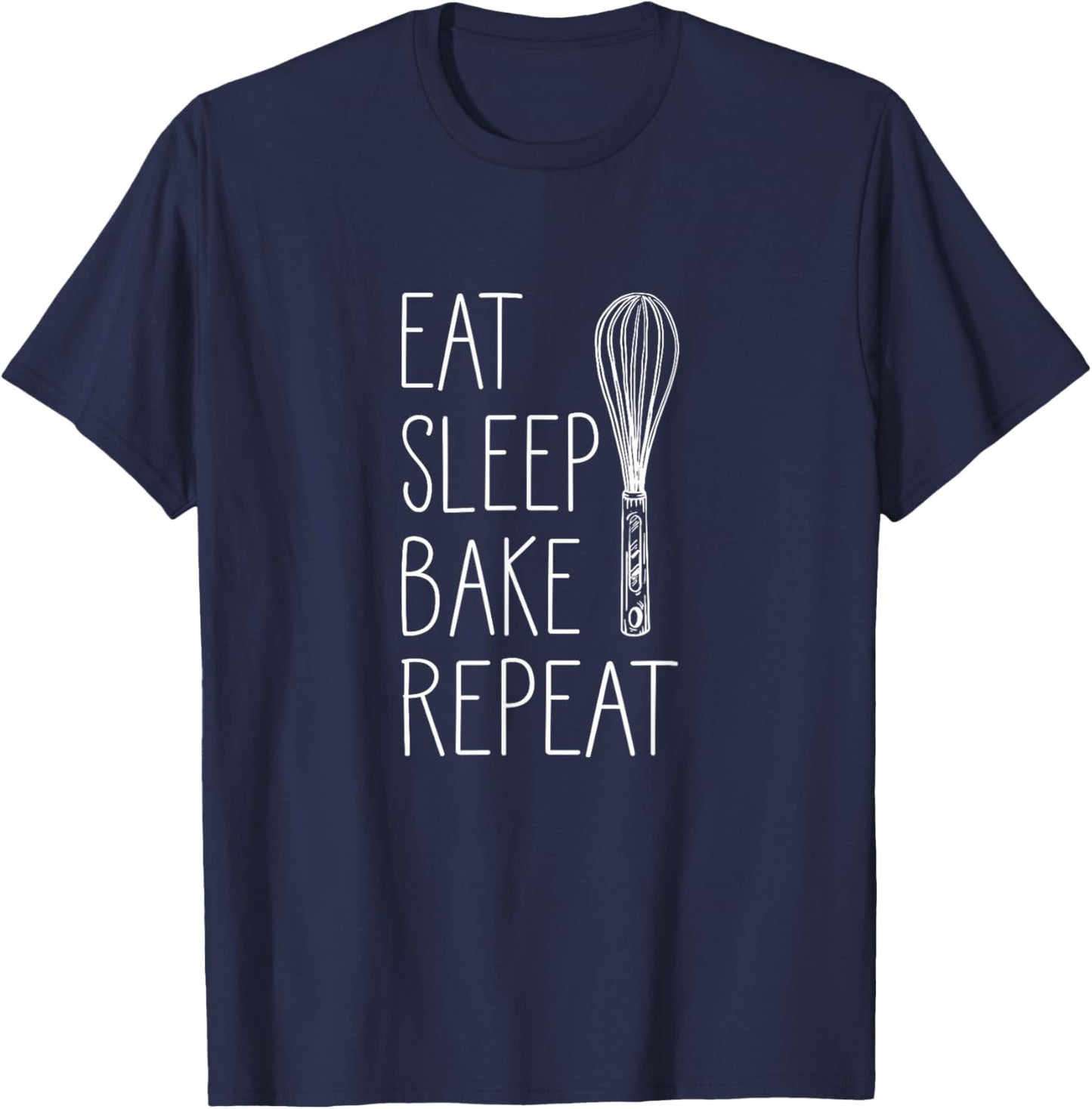 Eat Sleep Bake Repeat Cake Baking T-Shirt - T-Shirt | Navy
