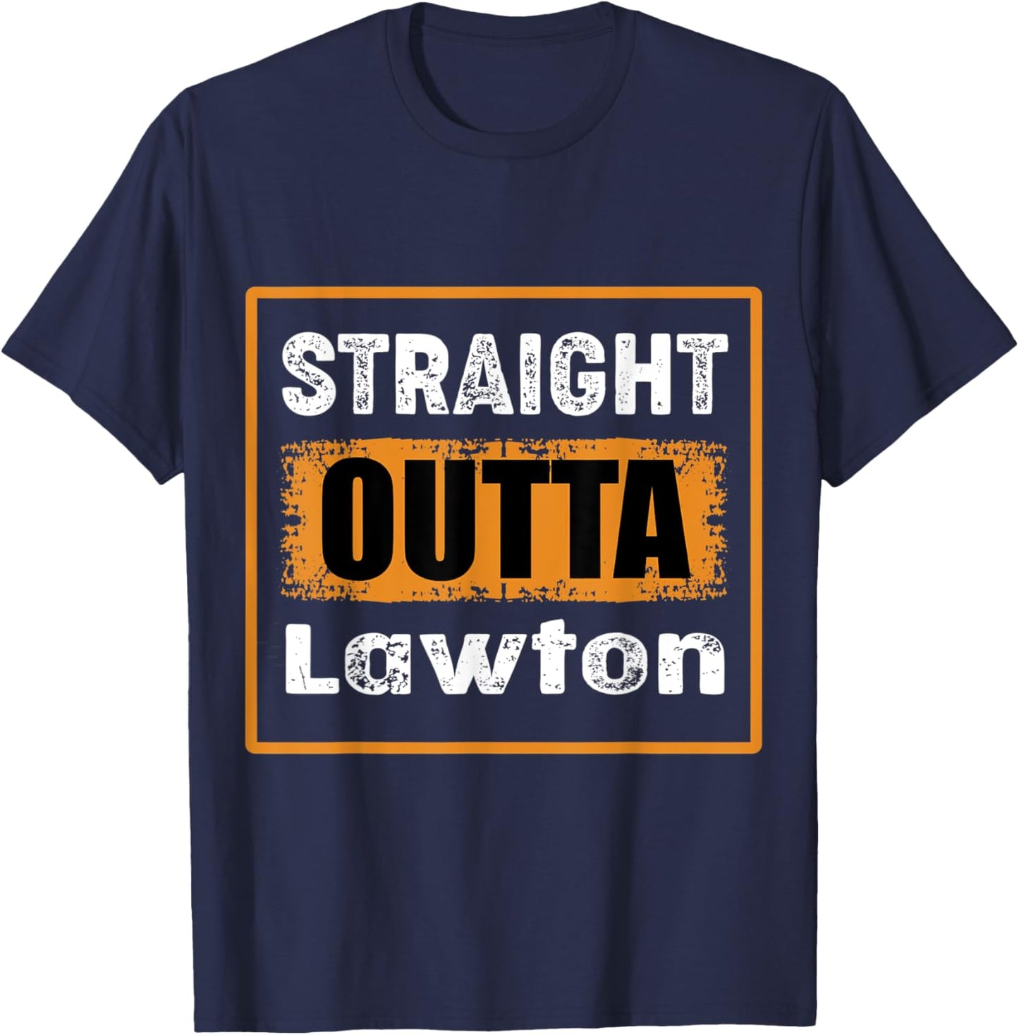 Straight Outta Lawton Oklahoma USA Retro Distressed Vintage T-Shirt - T-Shirt | Navy