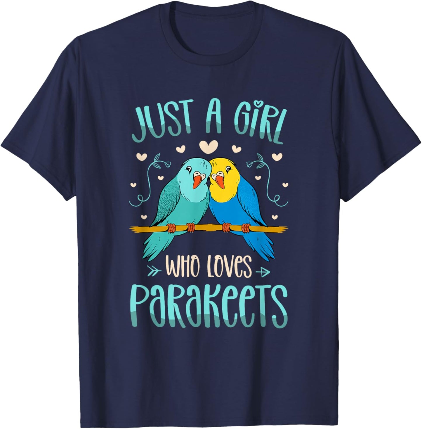 Just A Girl Who Loves Parakeets for a Budgies Lover T-Shirt - T-Shirt | Navy