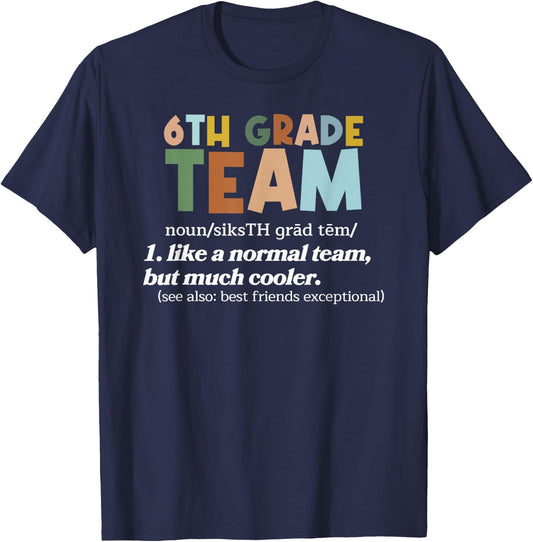 6th Grade Team Teacher Like A Normal Team Sixth grade T-Shirt - T-Shirt | Navy