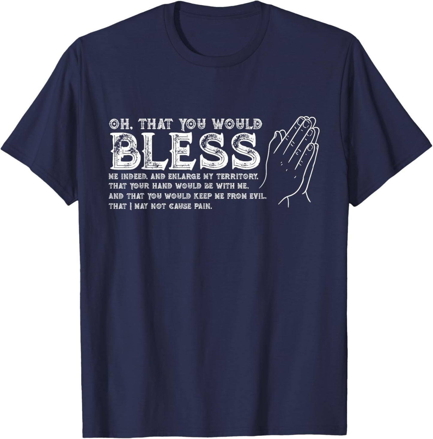 Jabez Prayer - Oh That you would Bless Me Indeed - Verse T-Shirt - T-Shirt | Navy
