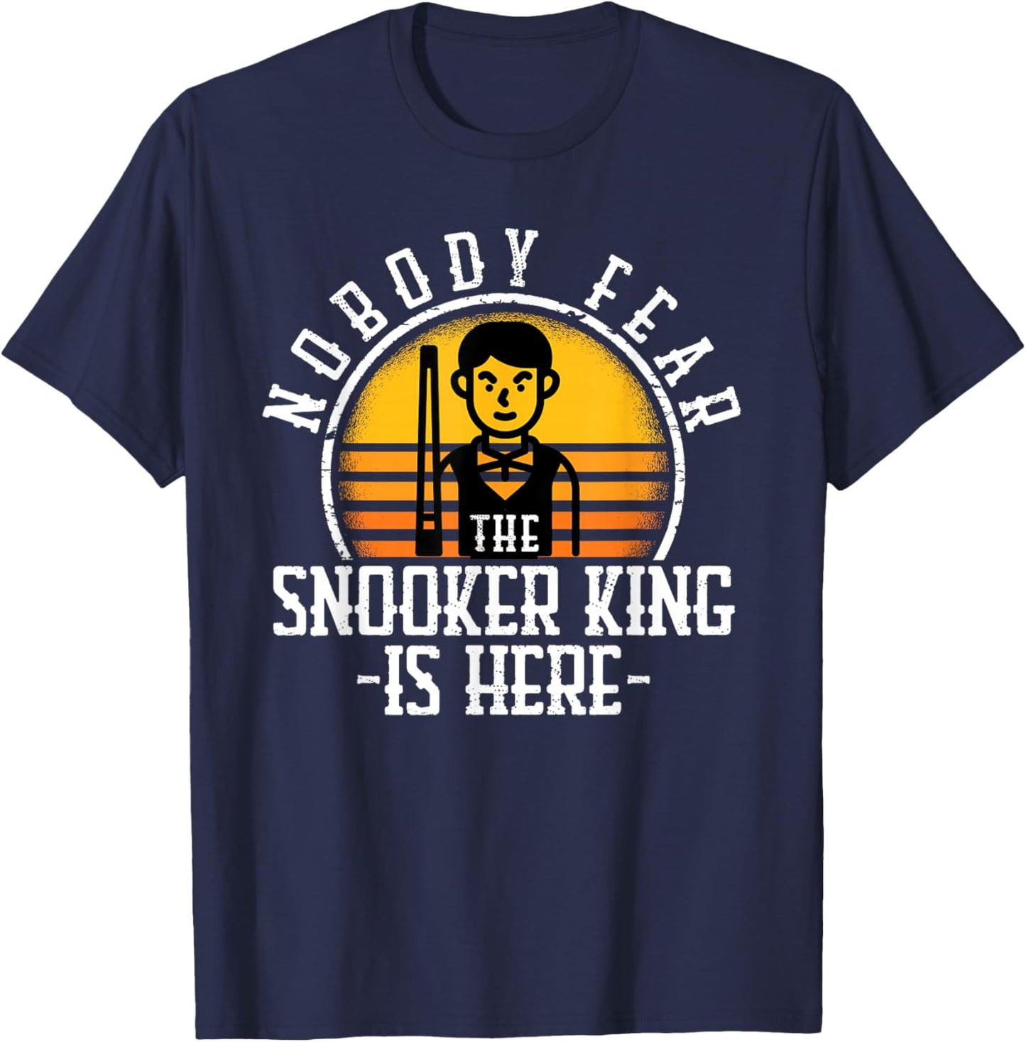 Nobody Fear the Snooker King is Here Snooker T-Shirt - T-Shirt | Navy