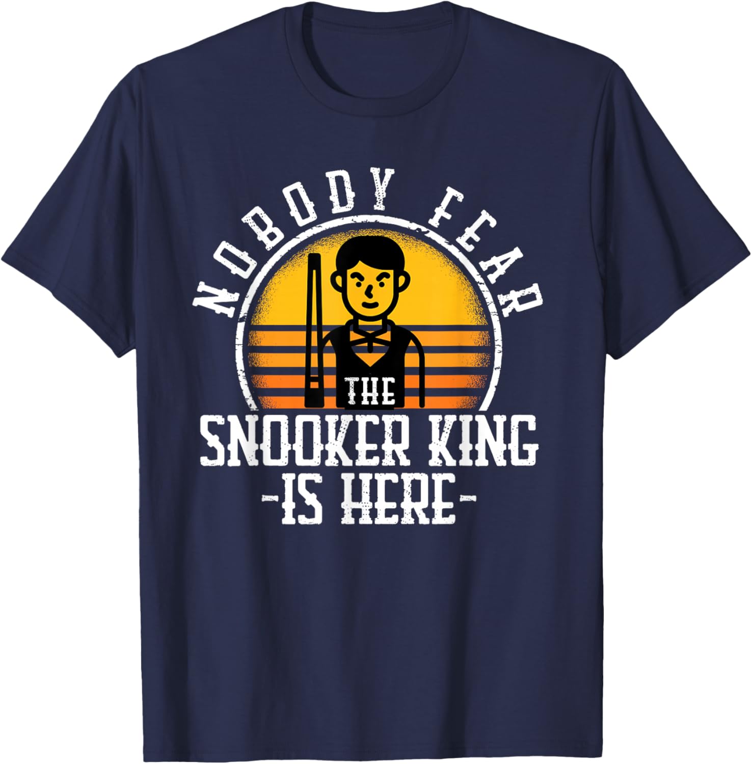 Nobody Fear the Snooker King is Here Snooker T-Shirt - T-Shirt | Navy