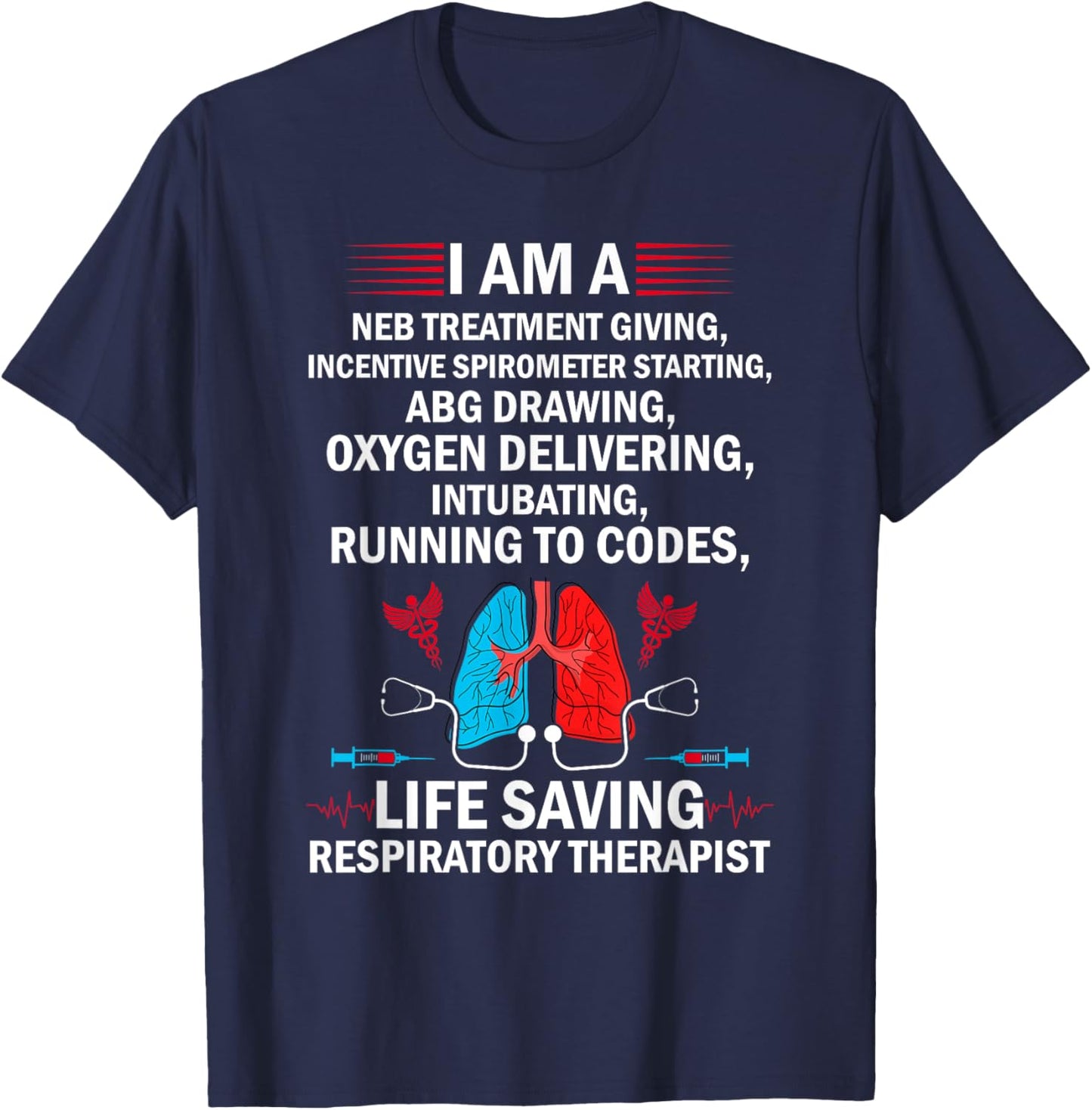 Life Saving Respiratory Therapist Funny Respiratory Therapy T-Shirt - T-Shirt | Navy