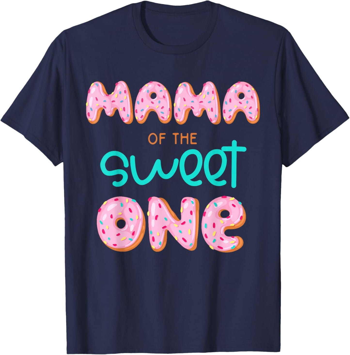 Mama of The Sweet One First Birthday Matching Family Donut T-Shirt - T-Shirt | Navy