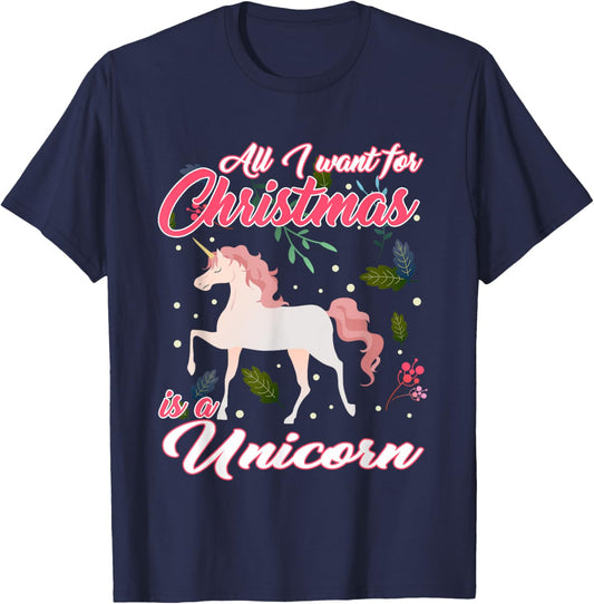 All I Want For Christmas Is A Unicorn T-Shirt - T-Shirt | Navy
