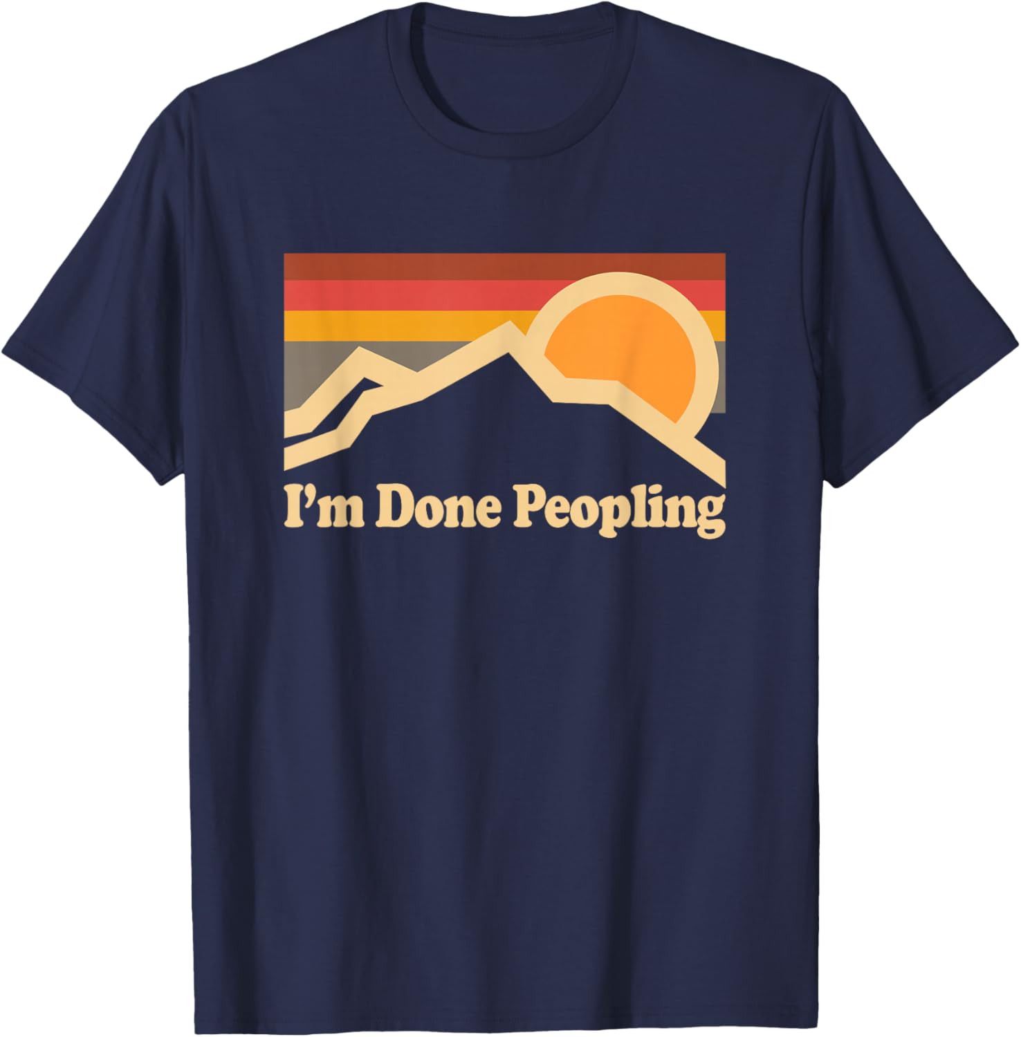 I'm Done Peopling Design -Adults Black Modern T-Shirt - T-Shirt | Navy