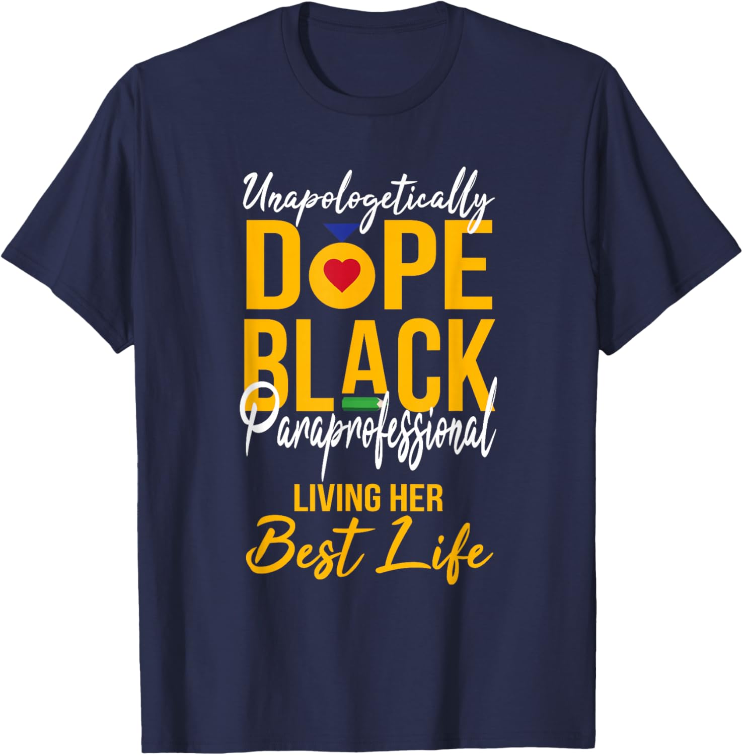Unapologetically Dope Black Paraprofessional Afro Pride BHM T-Shirt - T-Shirt | Navy