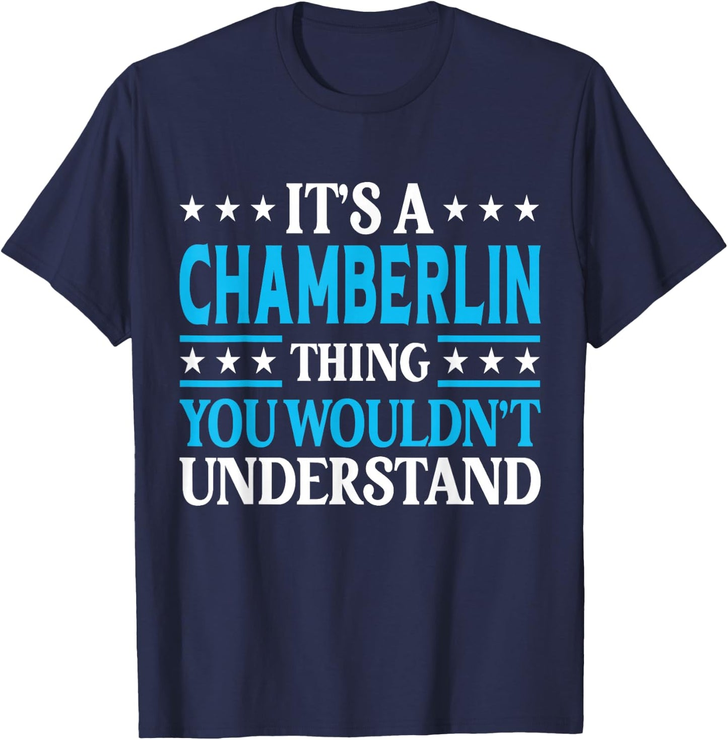 It's A Chamberlin Thing Surname Family Last Name Chamberlin T-Shirt - T-Shirt | Navy