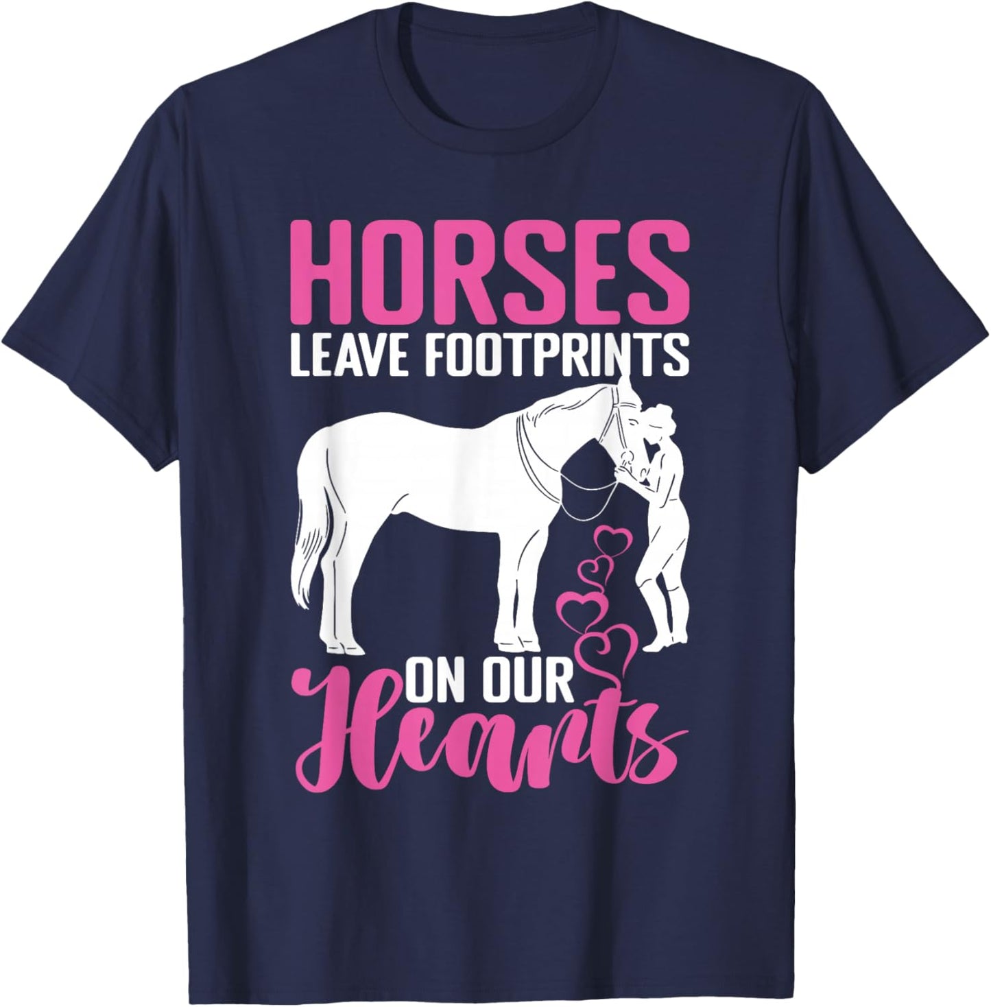 Horses Leave Footprints On Our Hearts For Equestrian T-Shirt - T-Shirt | Navy